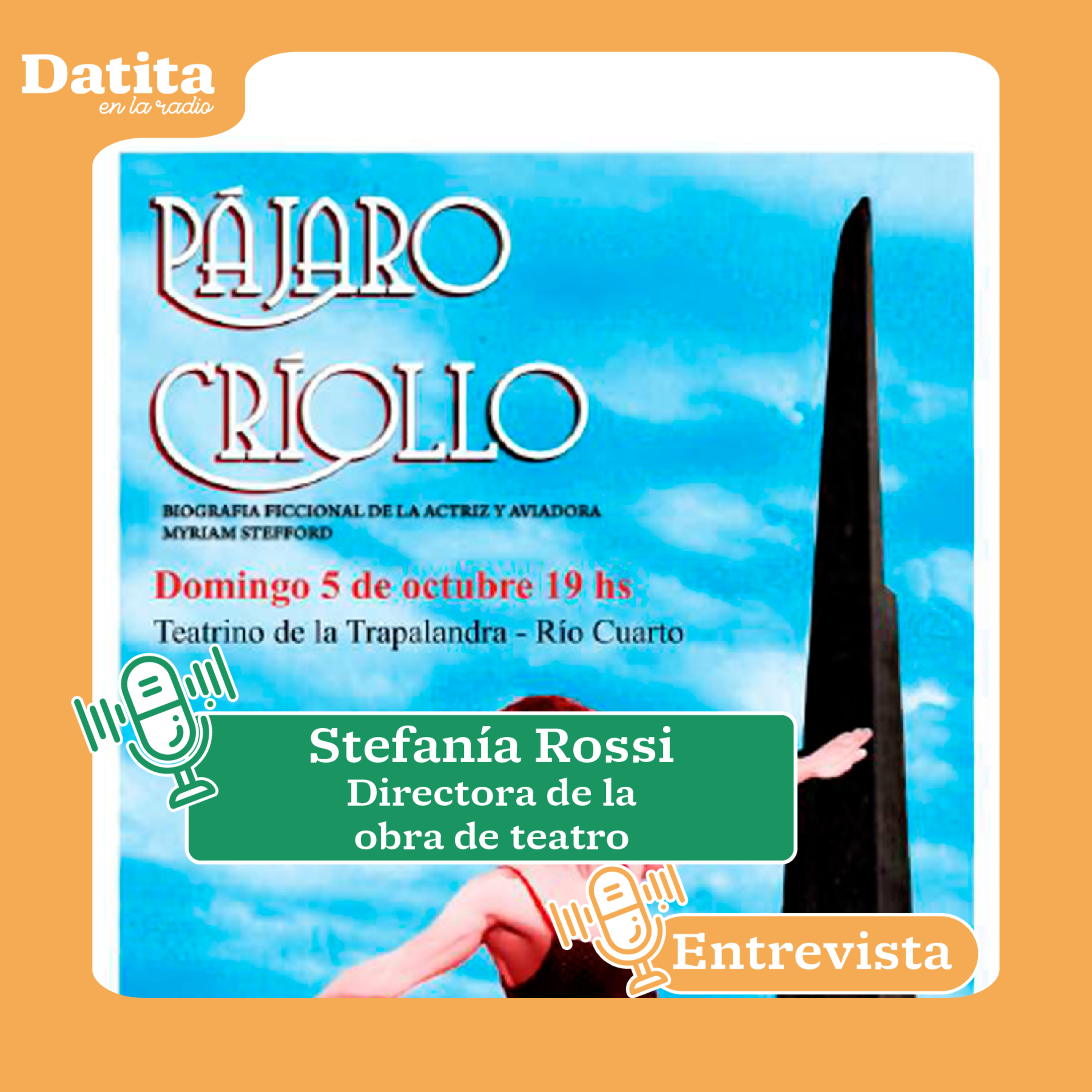 Datita en la radio | Stefanía Rossi, directora de la obra de teatro "Pájaro criollo" episode artwork