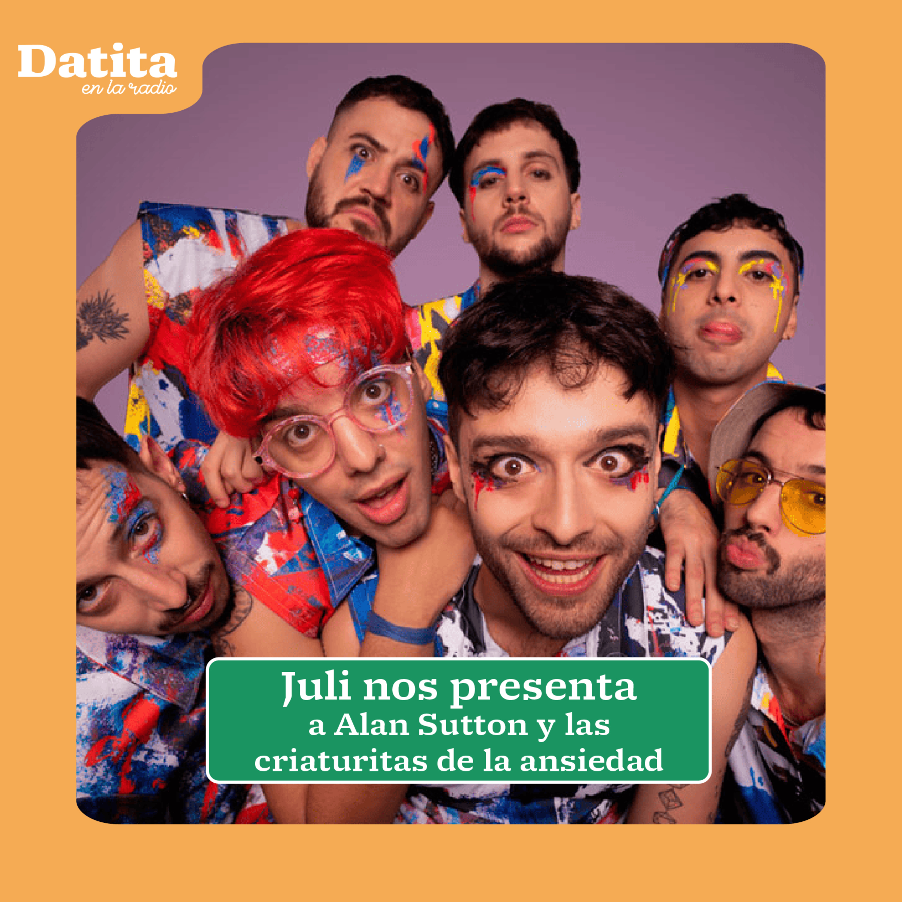 Datita en la radio | Juli nos presenta a Alan Sutton y las criaturitas de la ansiedad episode artwork