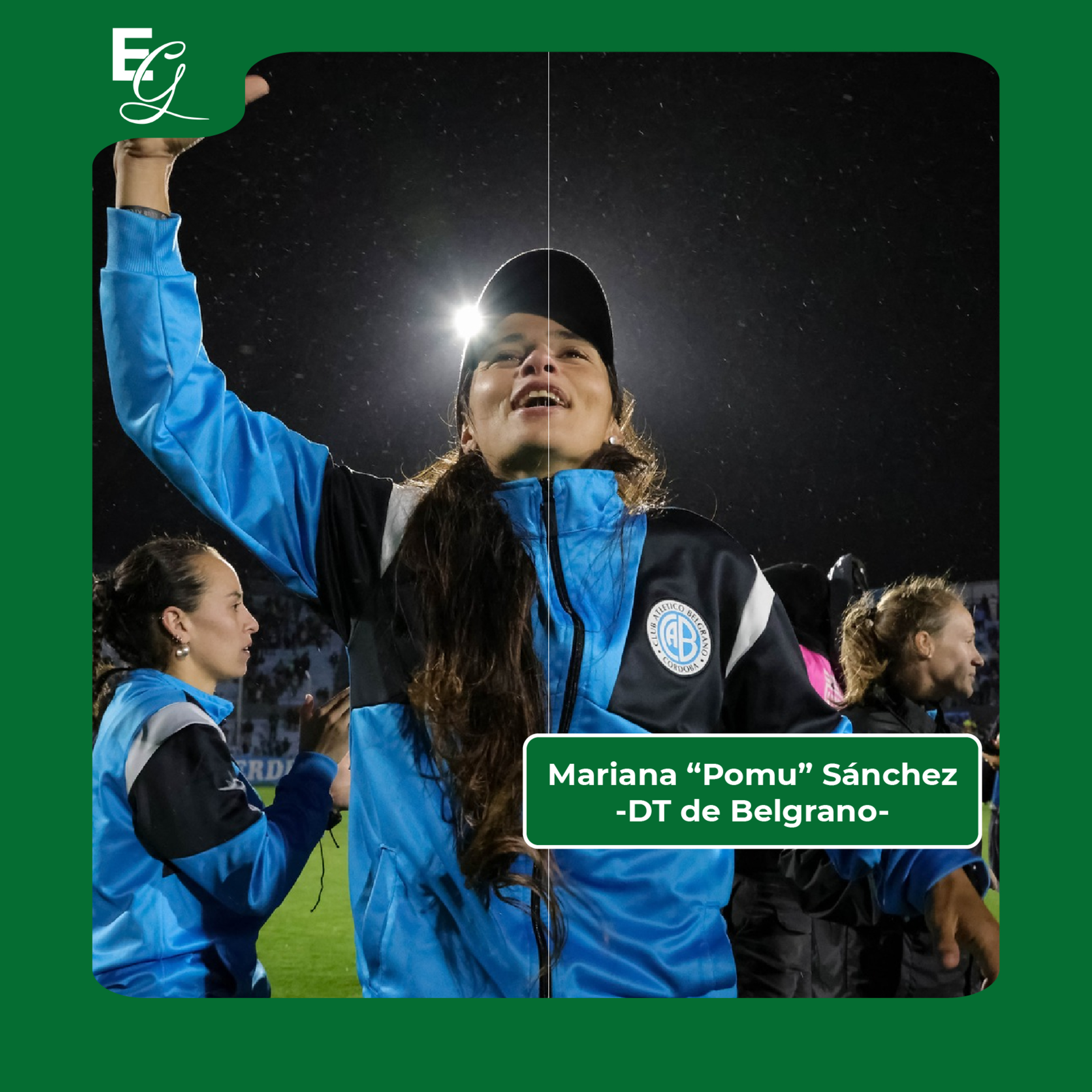 EG | Mariana "Pomu" Sánchez, DT del histórico Belgrano campeón  episode artwork