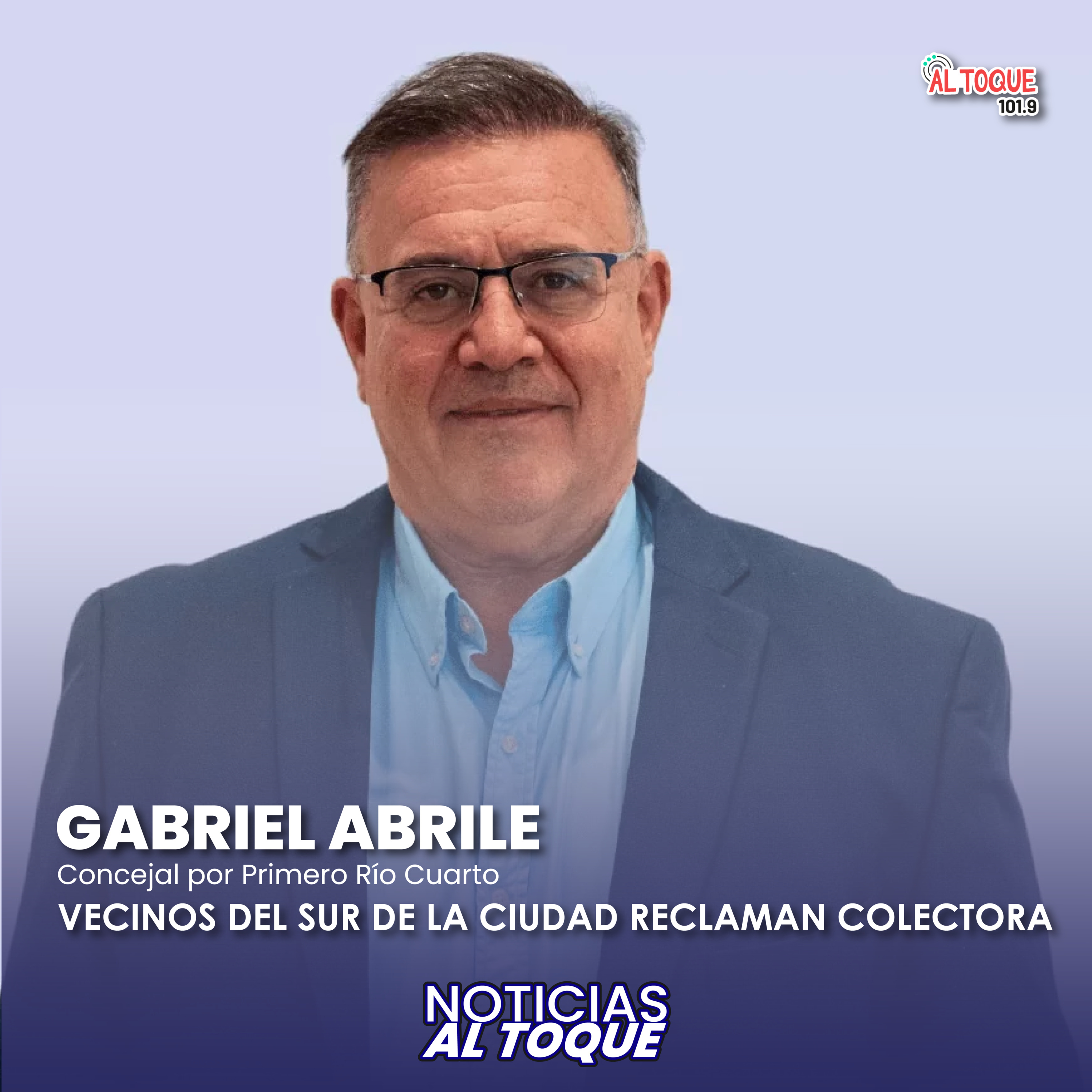 NOTICIAS AL TOQUE - Gabriel Abrile - Vecinos del sur reclaman colectora episode artwork