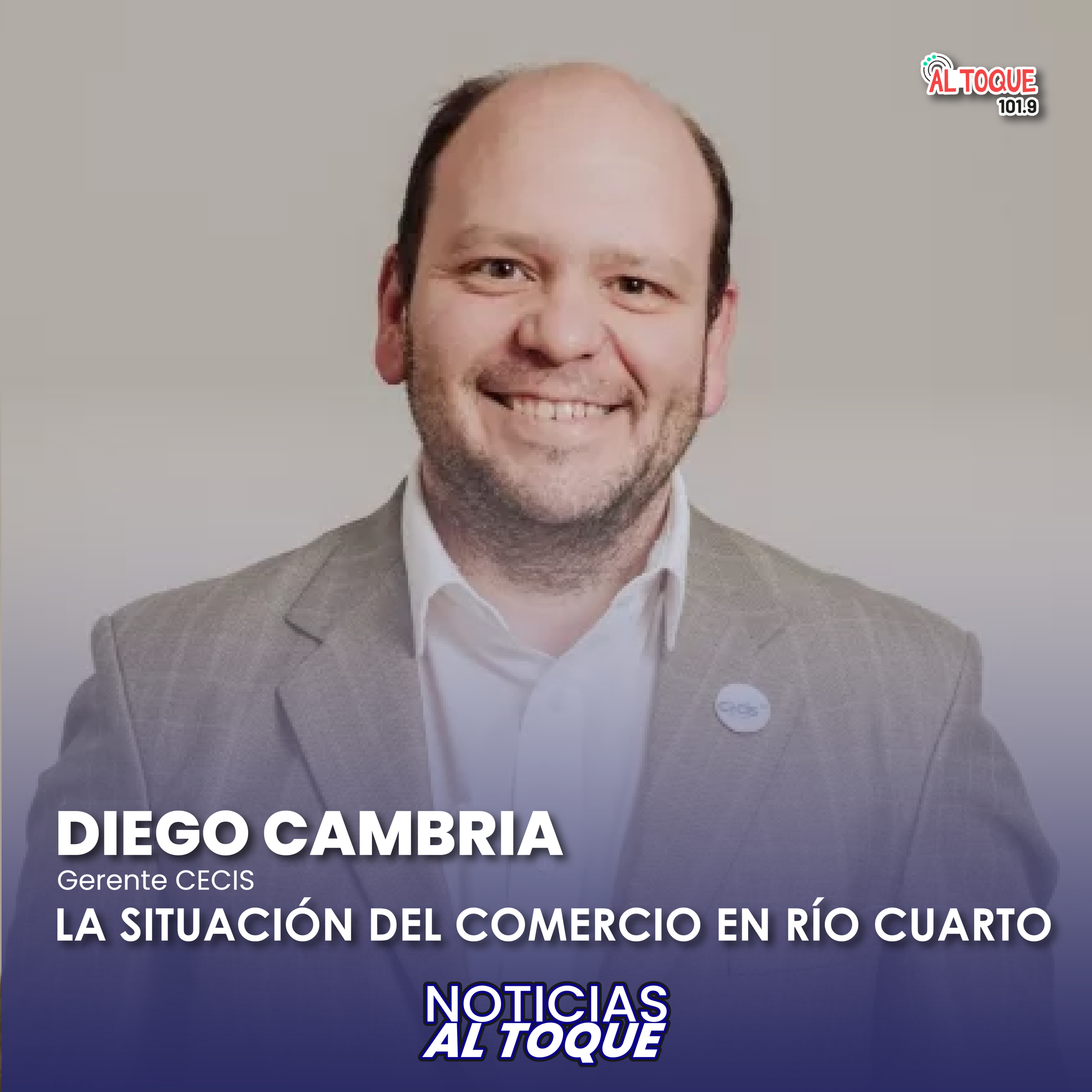 NOTICIAS AL TOQUE - Diego Cambria - Gerente CECIS Río Cuarto episode artwork