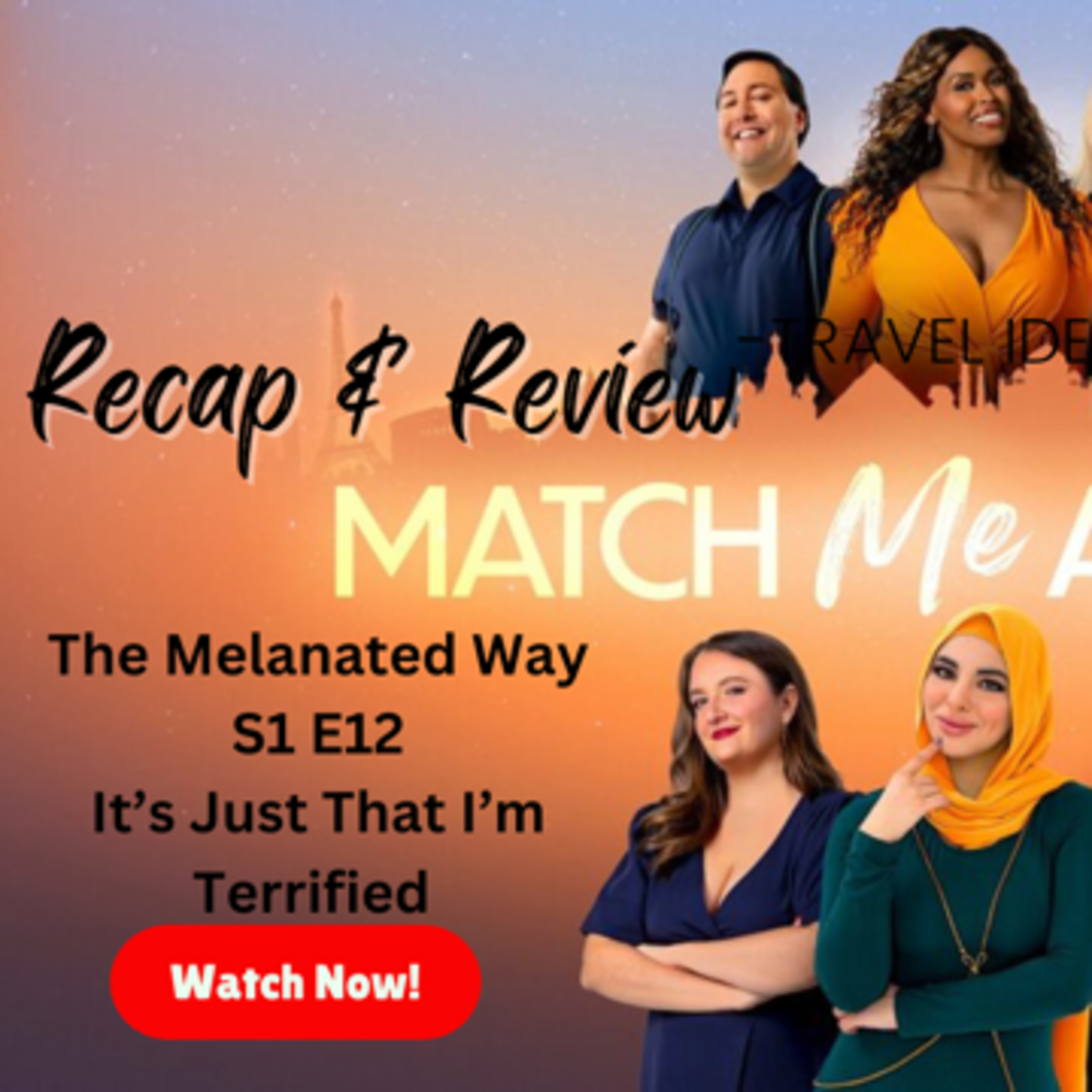Match Me Abroad Recap & Review S1 E12~The Melanated Way S1 E12