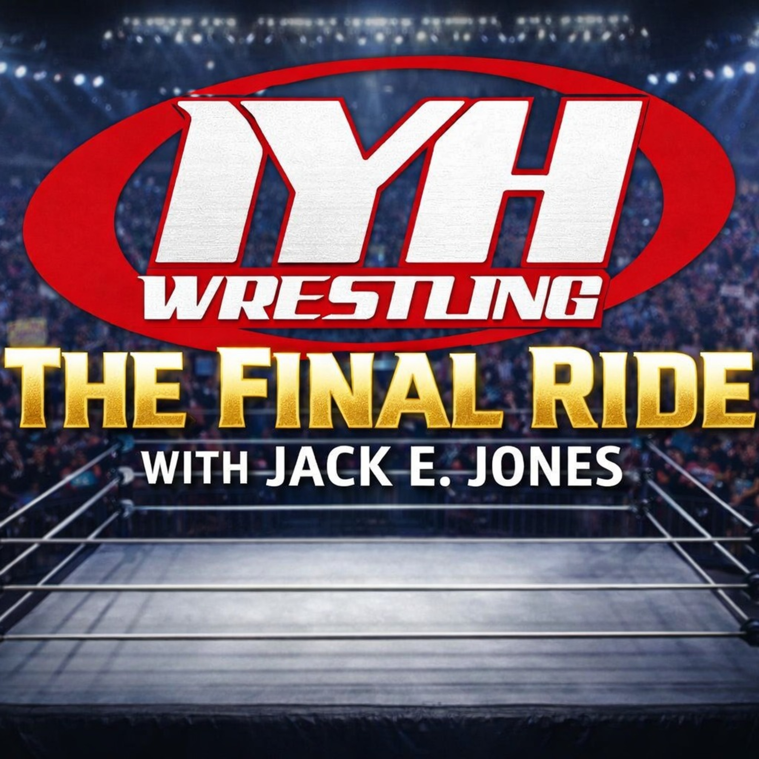 Jack E. Jones' Final Ride - In Your Head Wrestling Podcast