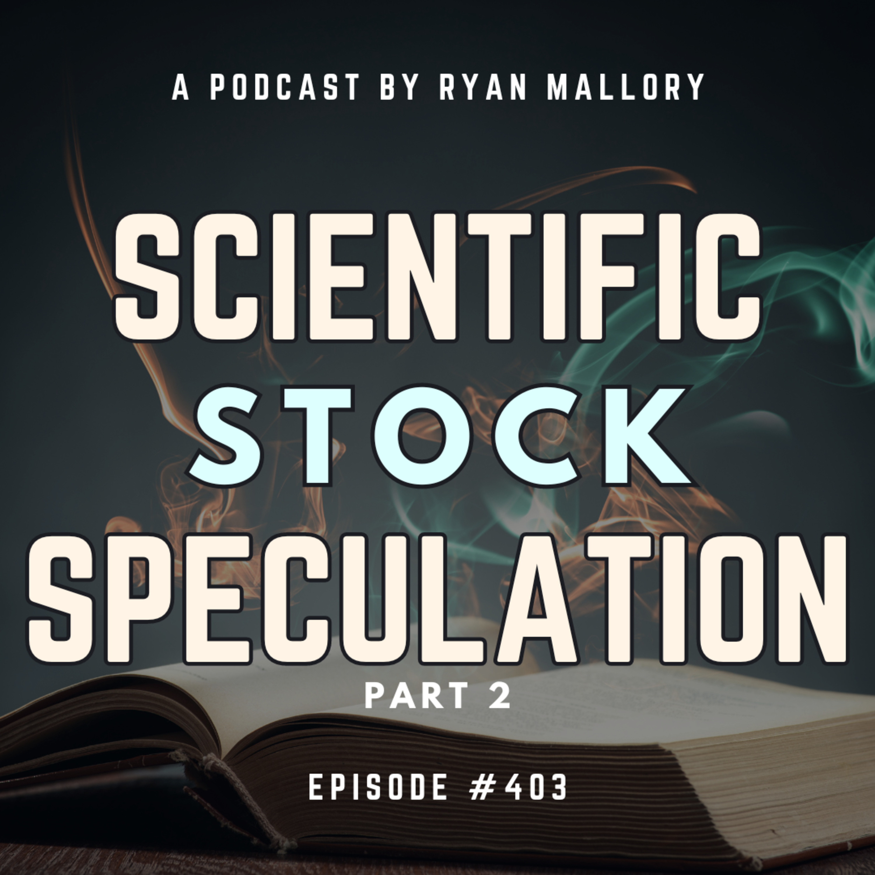 Scientific Stock Speculation Part 2
