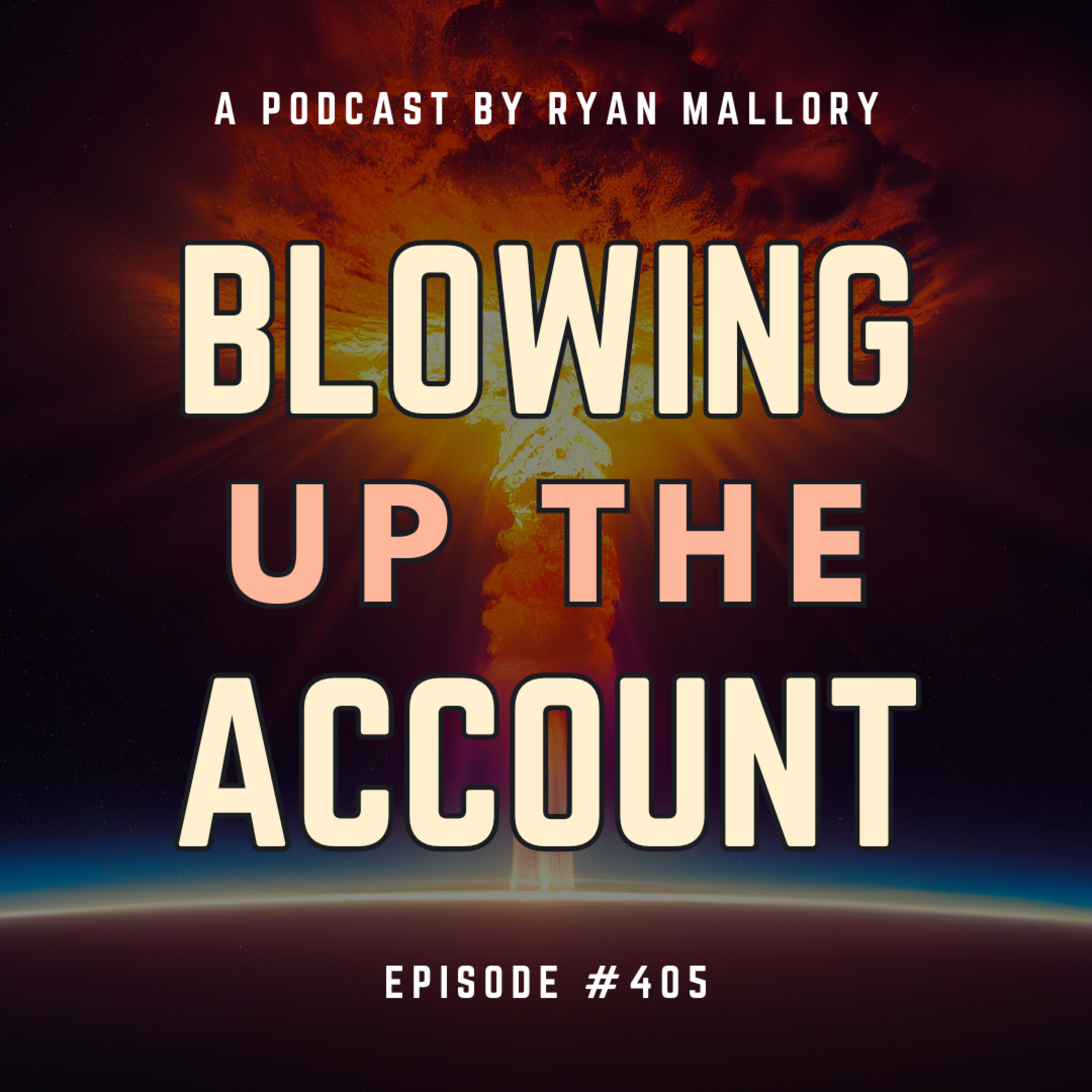 Blowing Up The Account