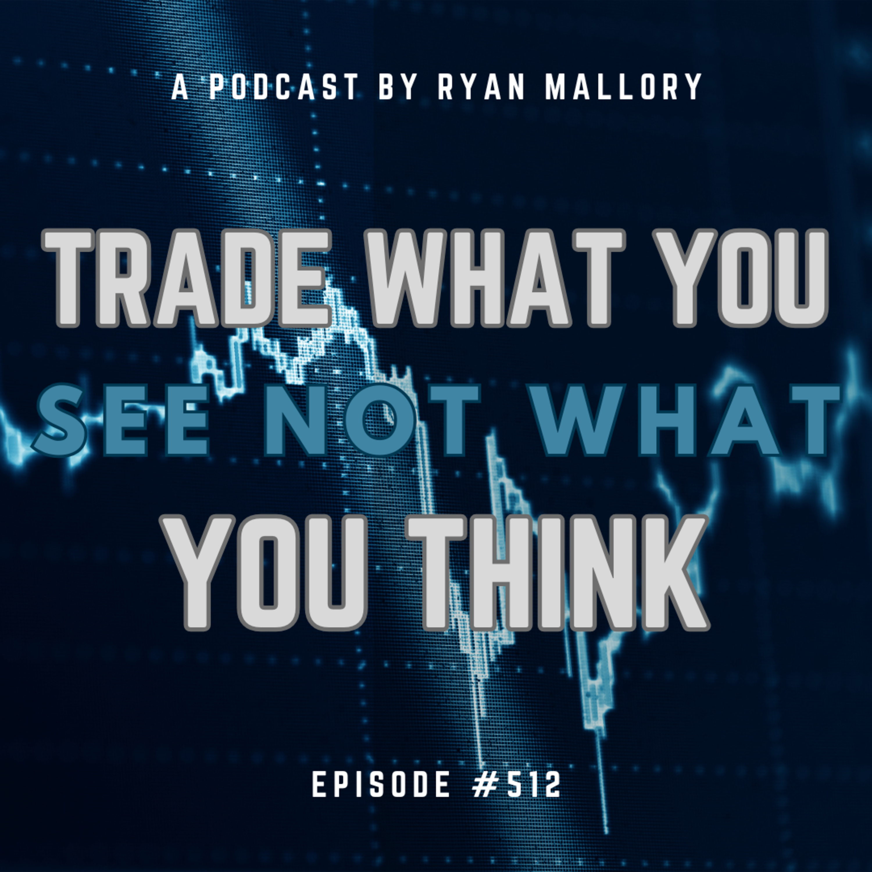 Trade What You See, Not What You Think