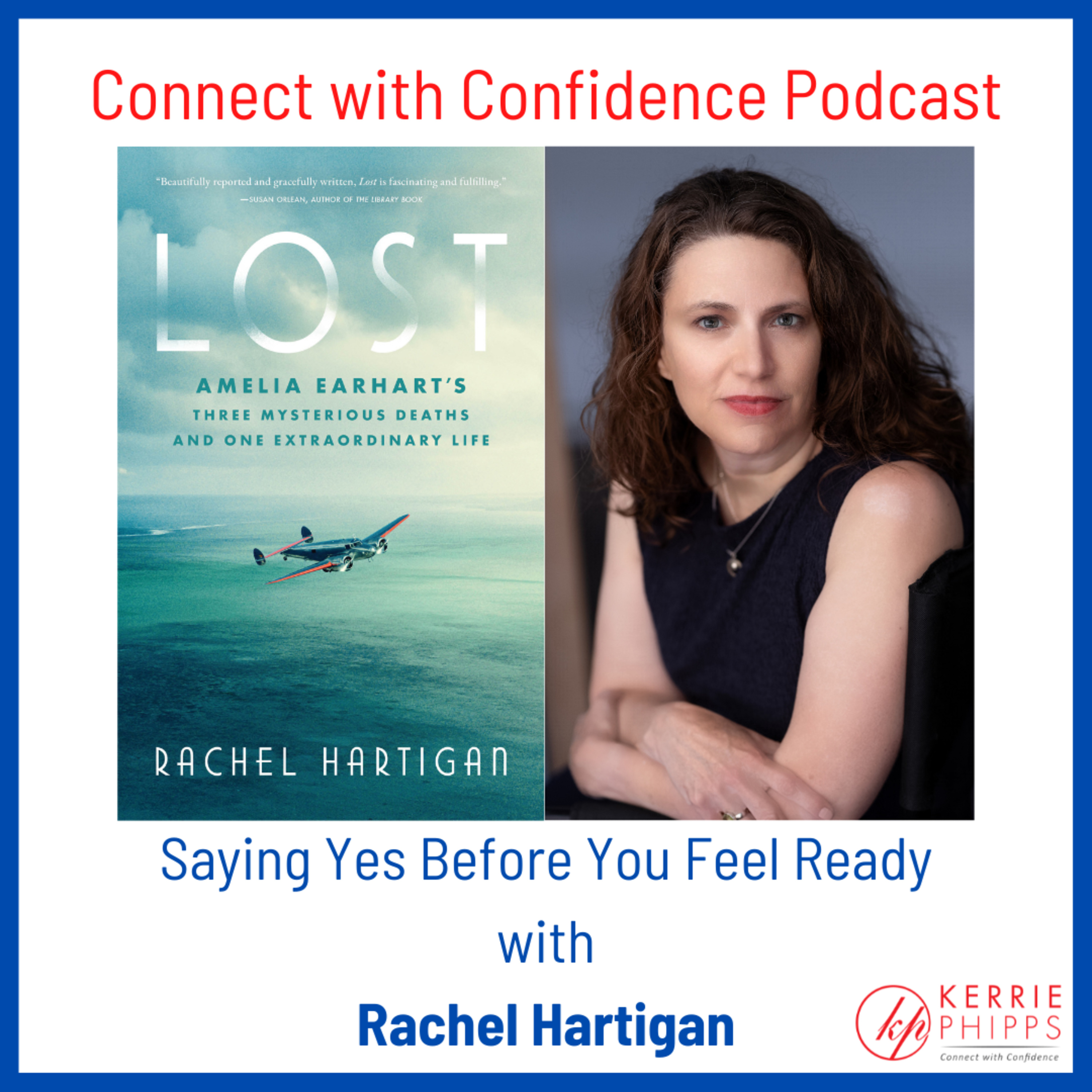 Saying Yes Before You Feel Ready - Rachel Hartigan on Amelia Earhart, Courage and Curiosity episode artwork