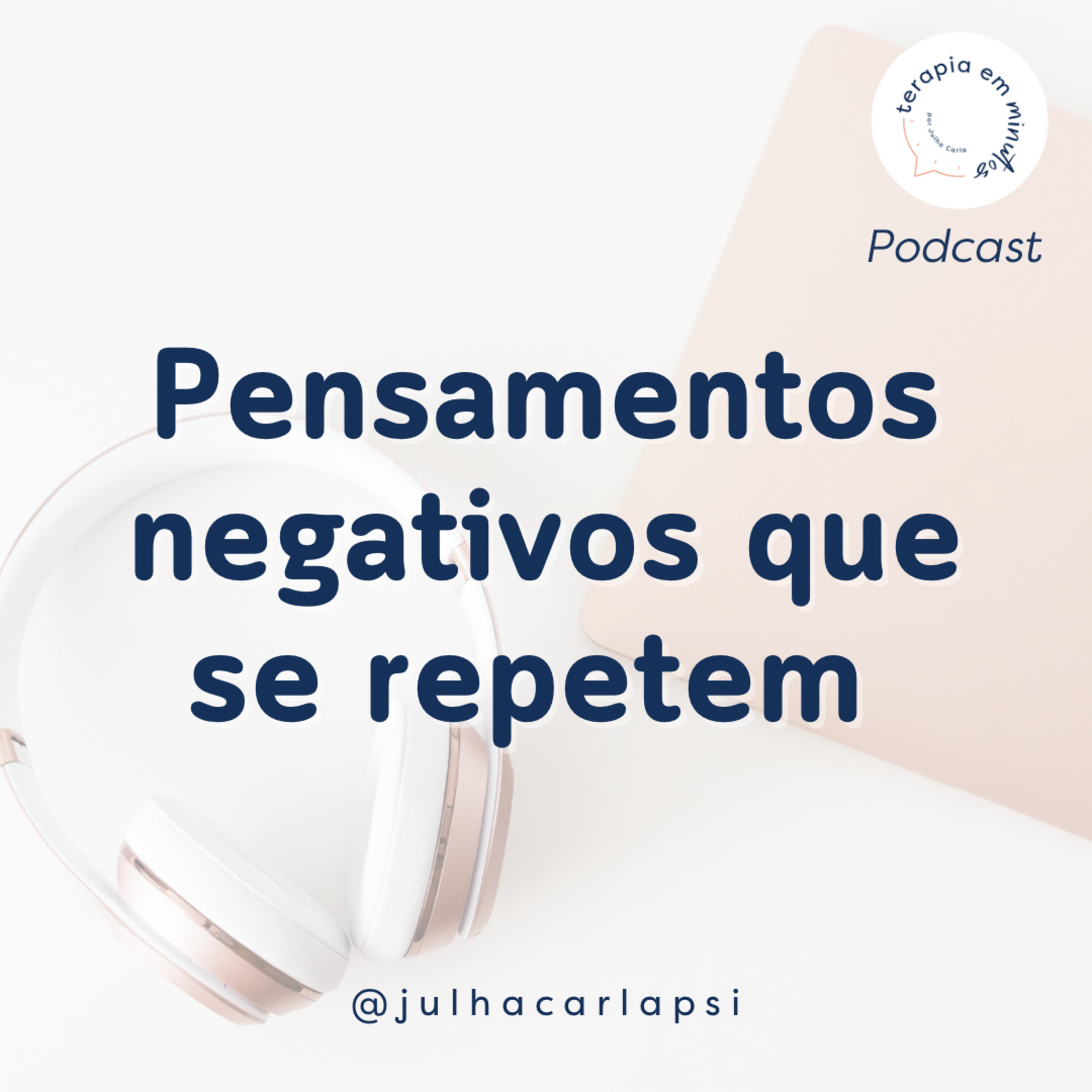 Pensamentos negativos que se repetem episode artwork