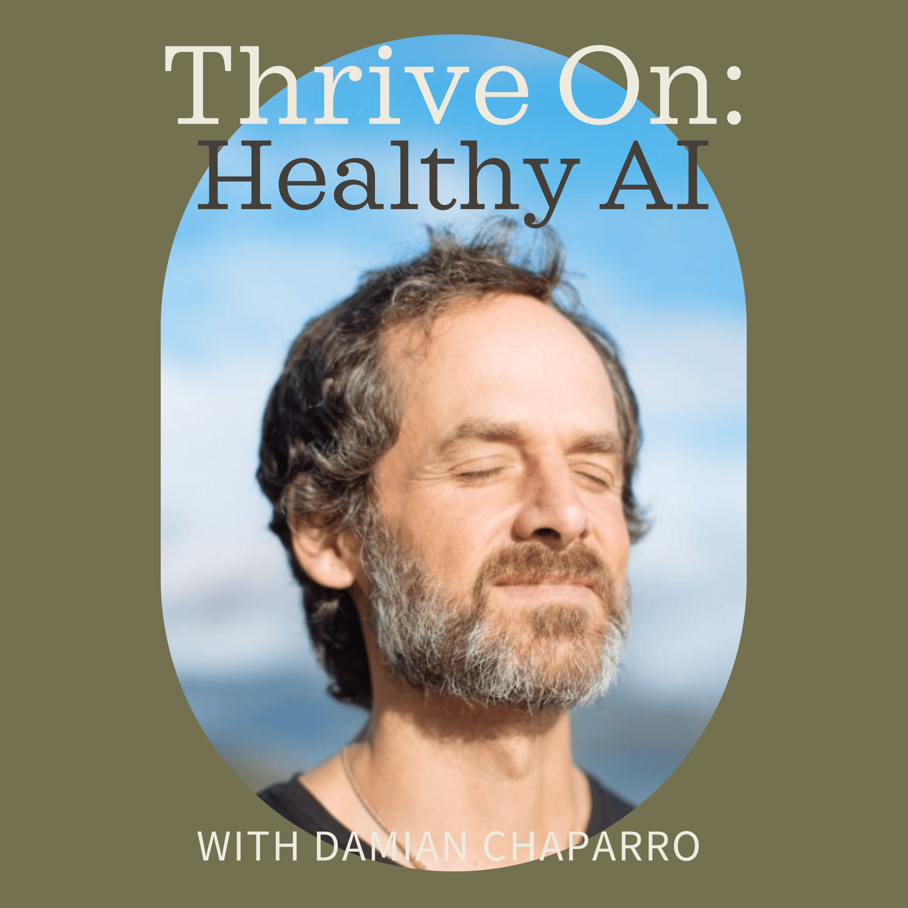 Thrive On: Healthy AI