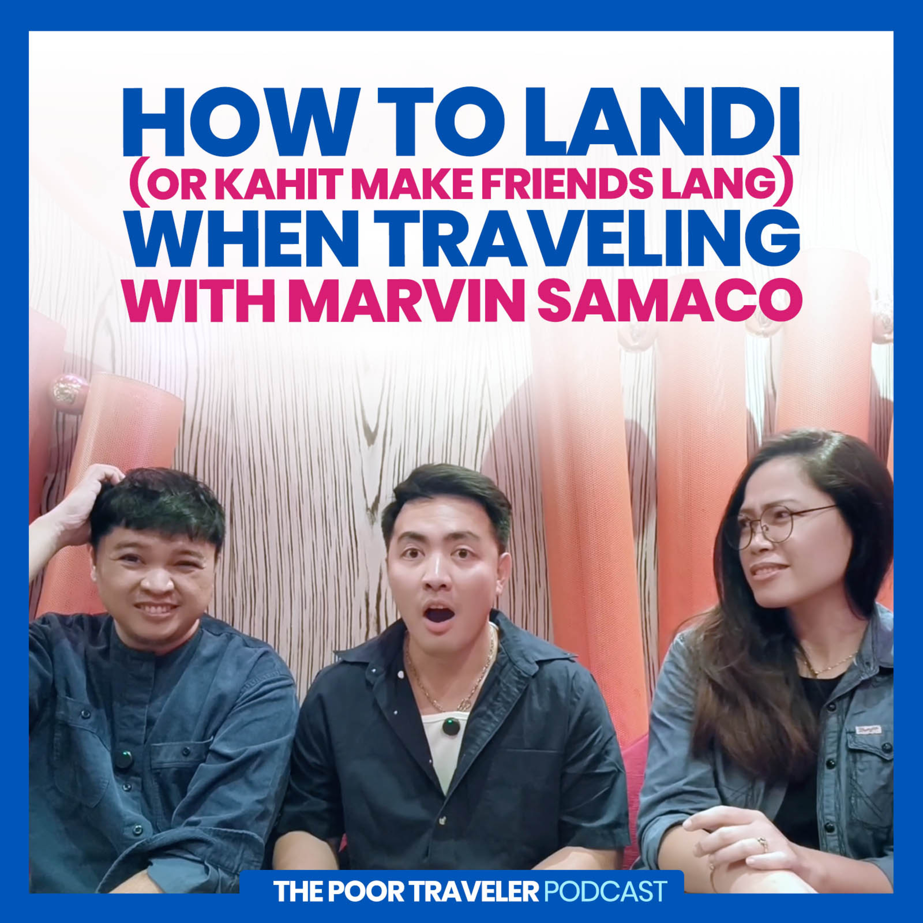 How to Landi or Kahit Make Friends Lang During Travel (Reprise) with Marvin Samaco • S05E14
