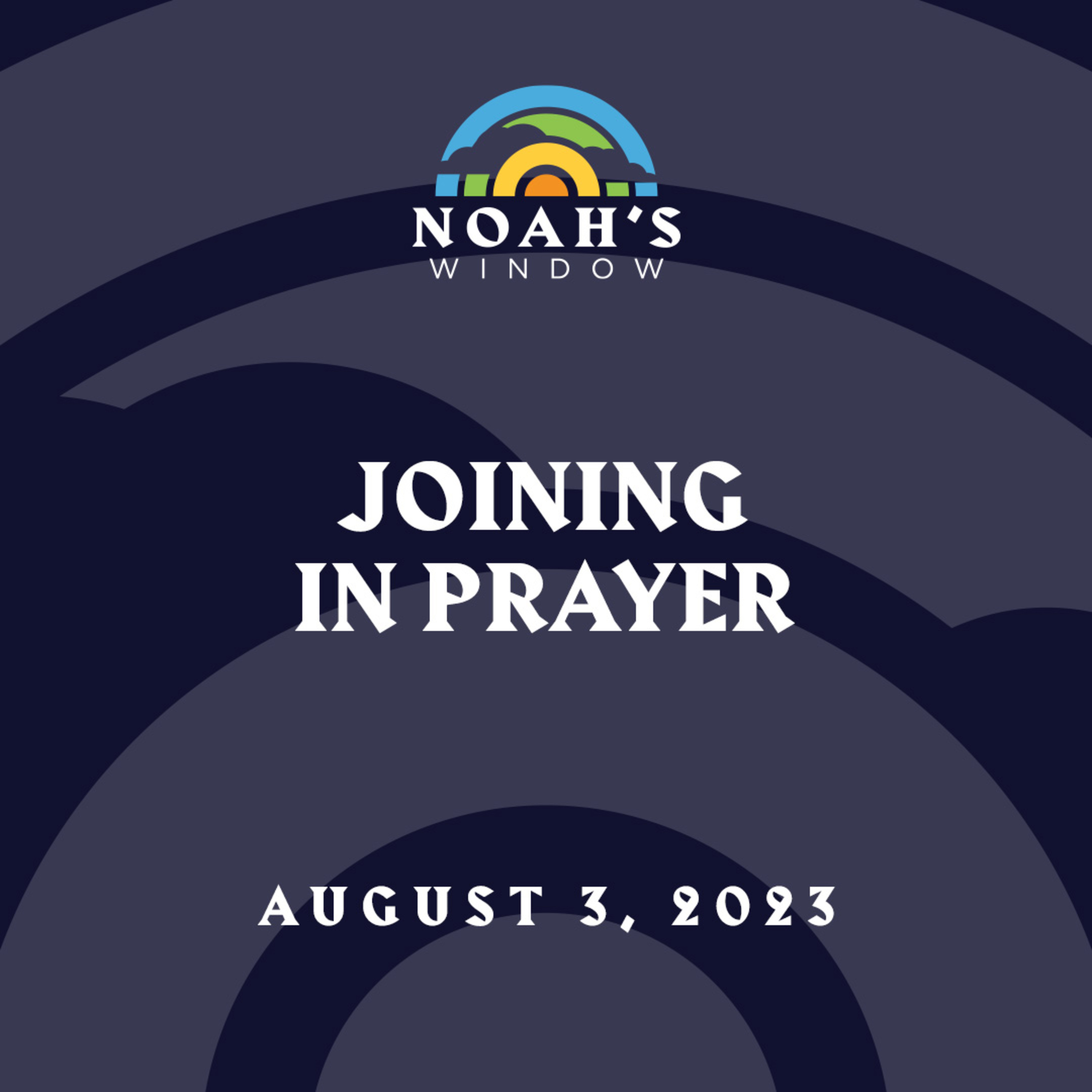 Joining in Prayer | August 3, 2023