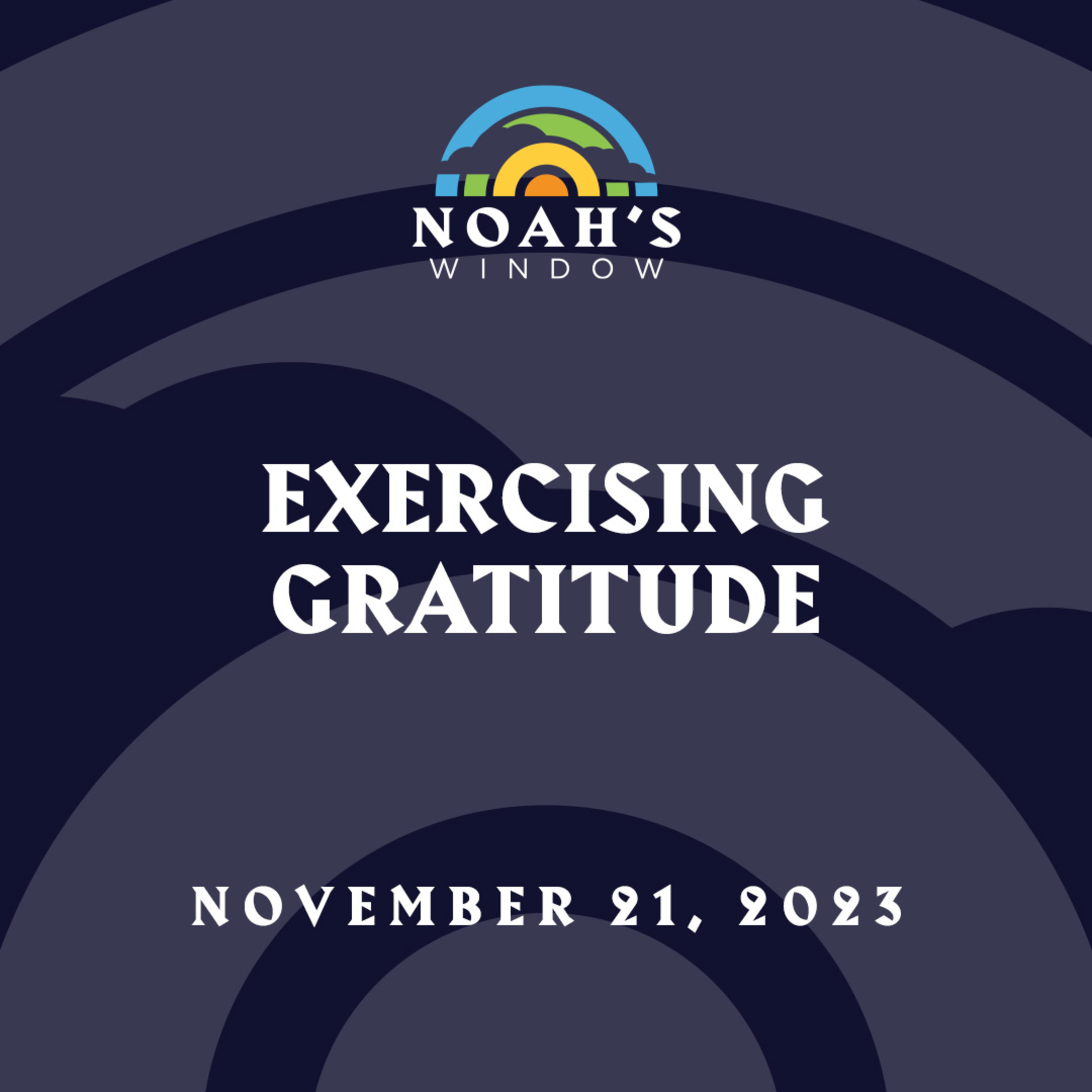 Exercising Gratitude | November 21, 2023