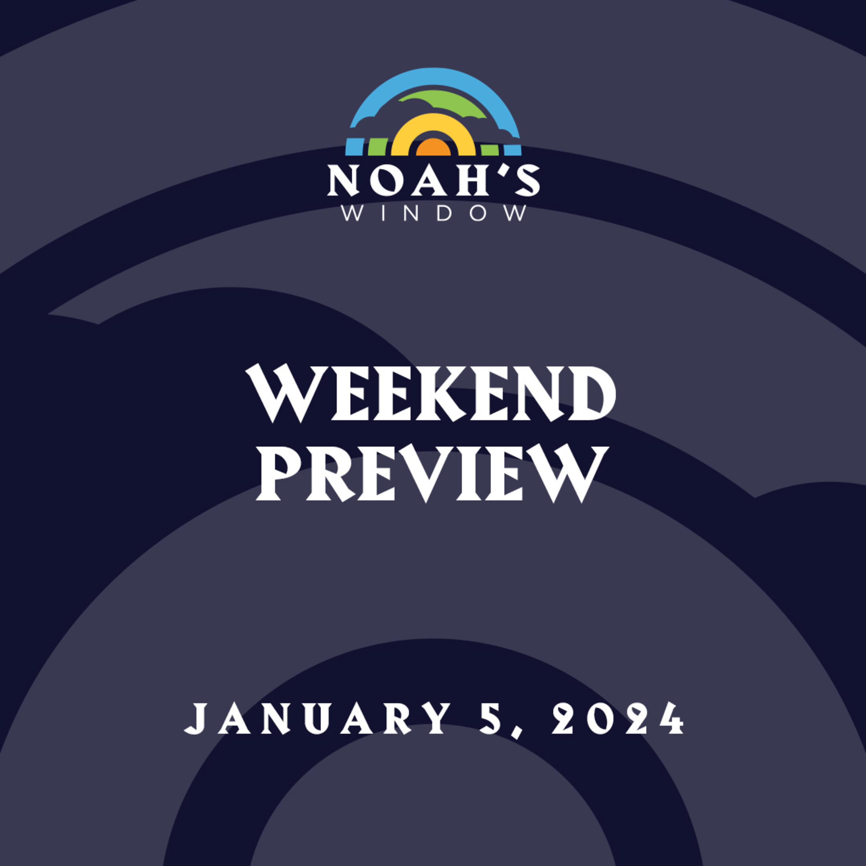 Weekend Preview | January 5, 2024