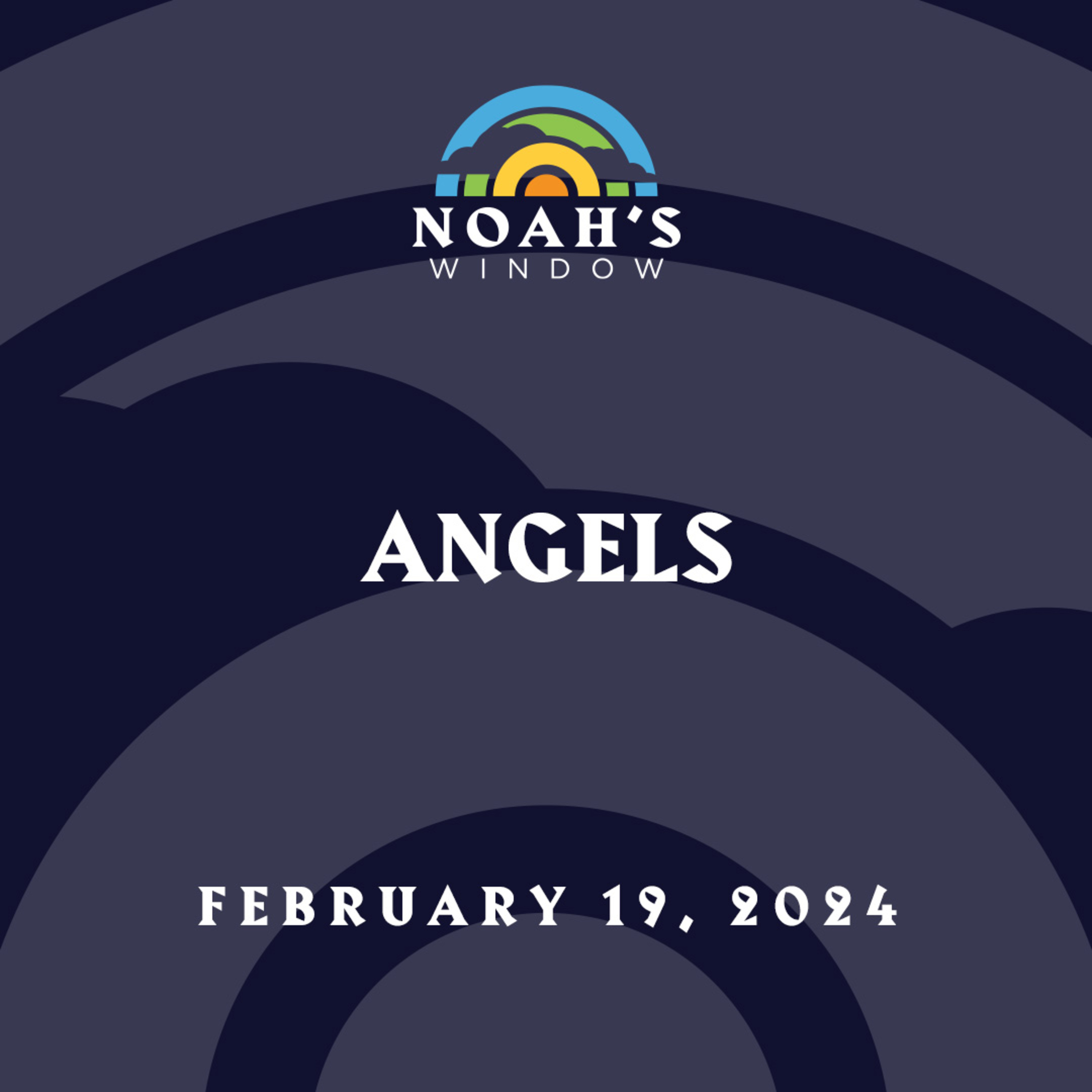 Angels | February 19, 2024
