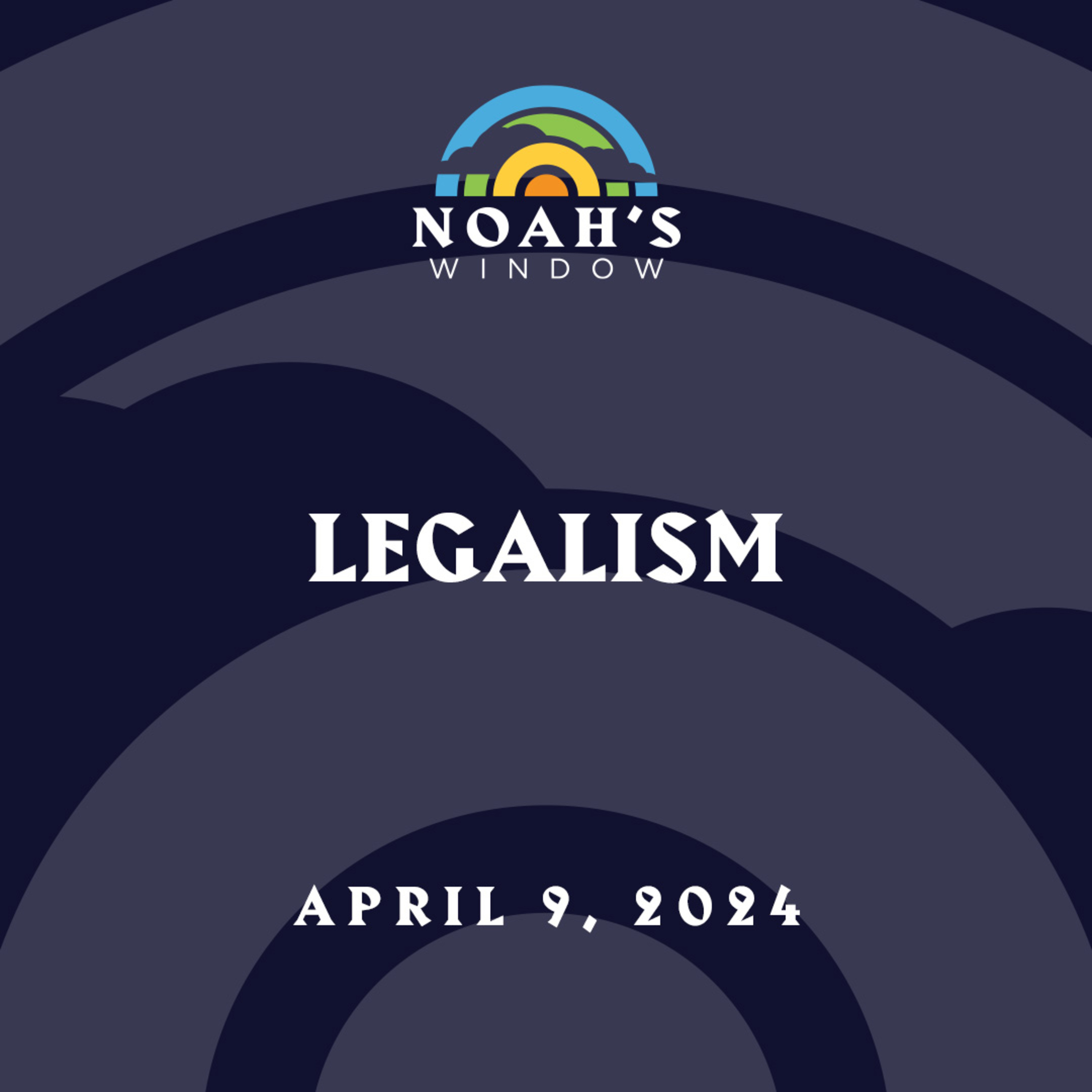 Legalism | April 9, 2024
