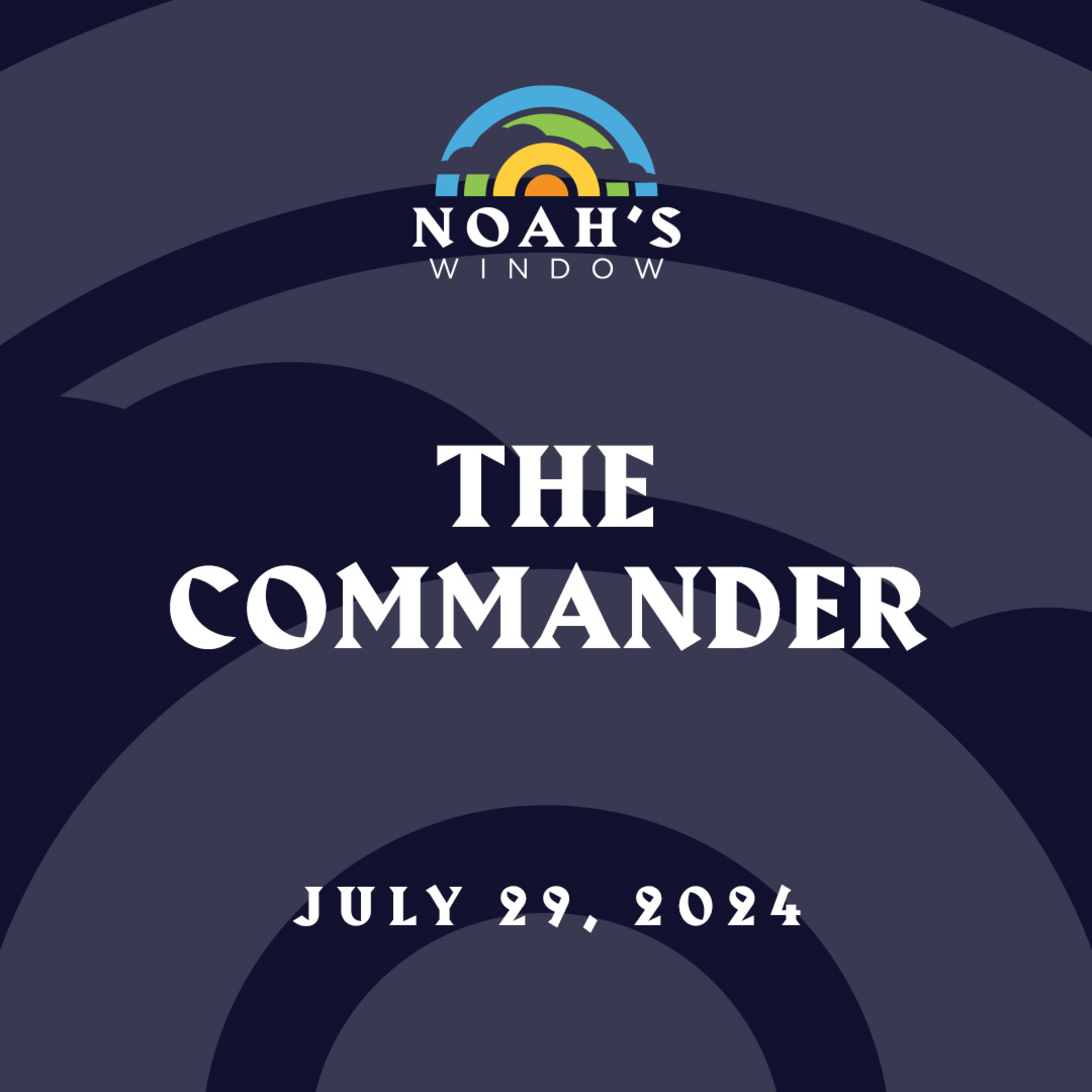 The Commander | July 29, 2024 episode artwork