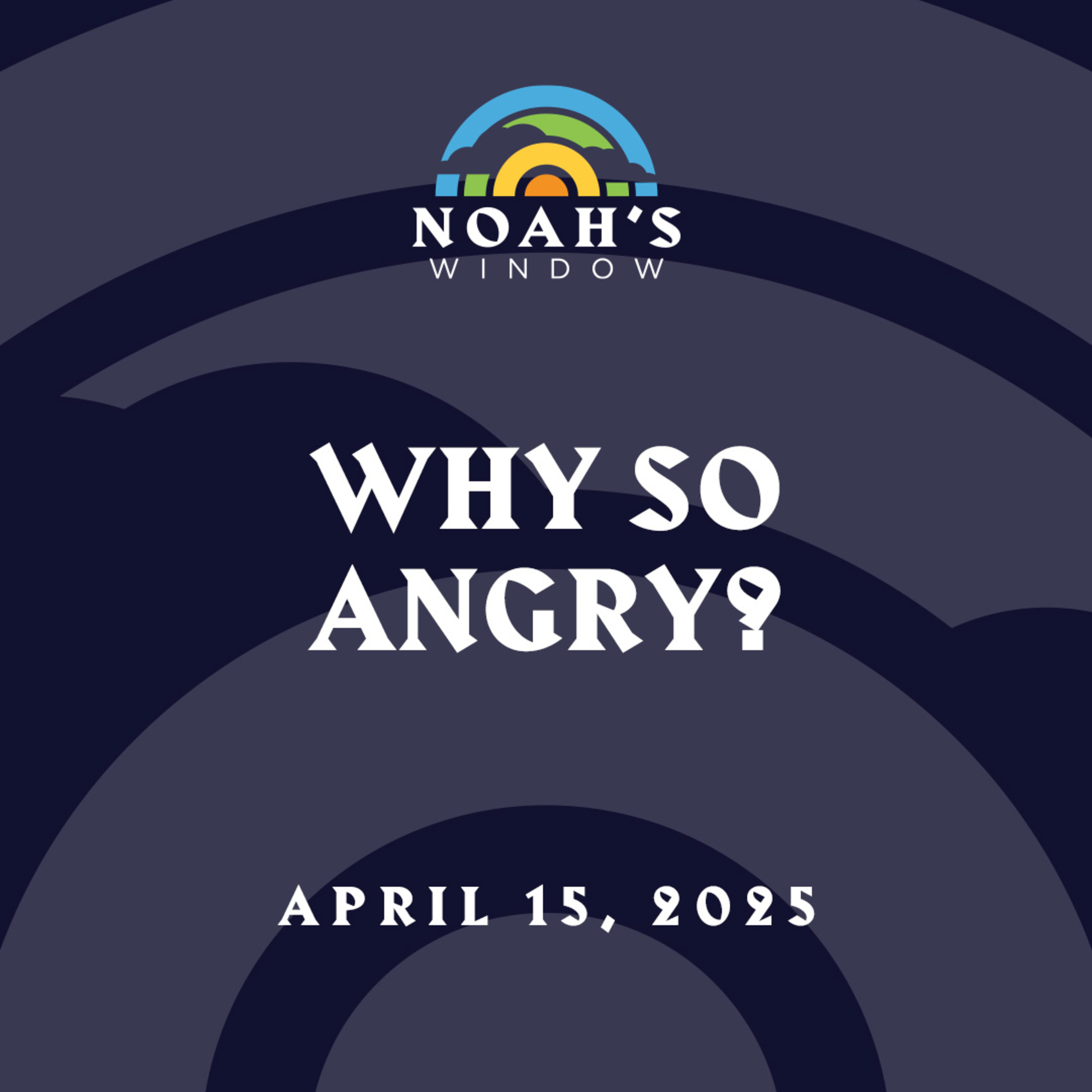 Why So Angry? | April 15, 2025 episode artwork