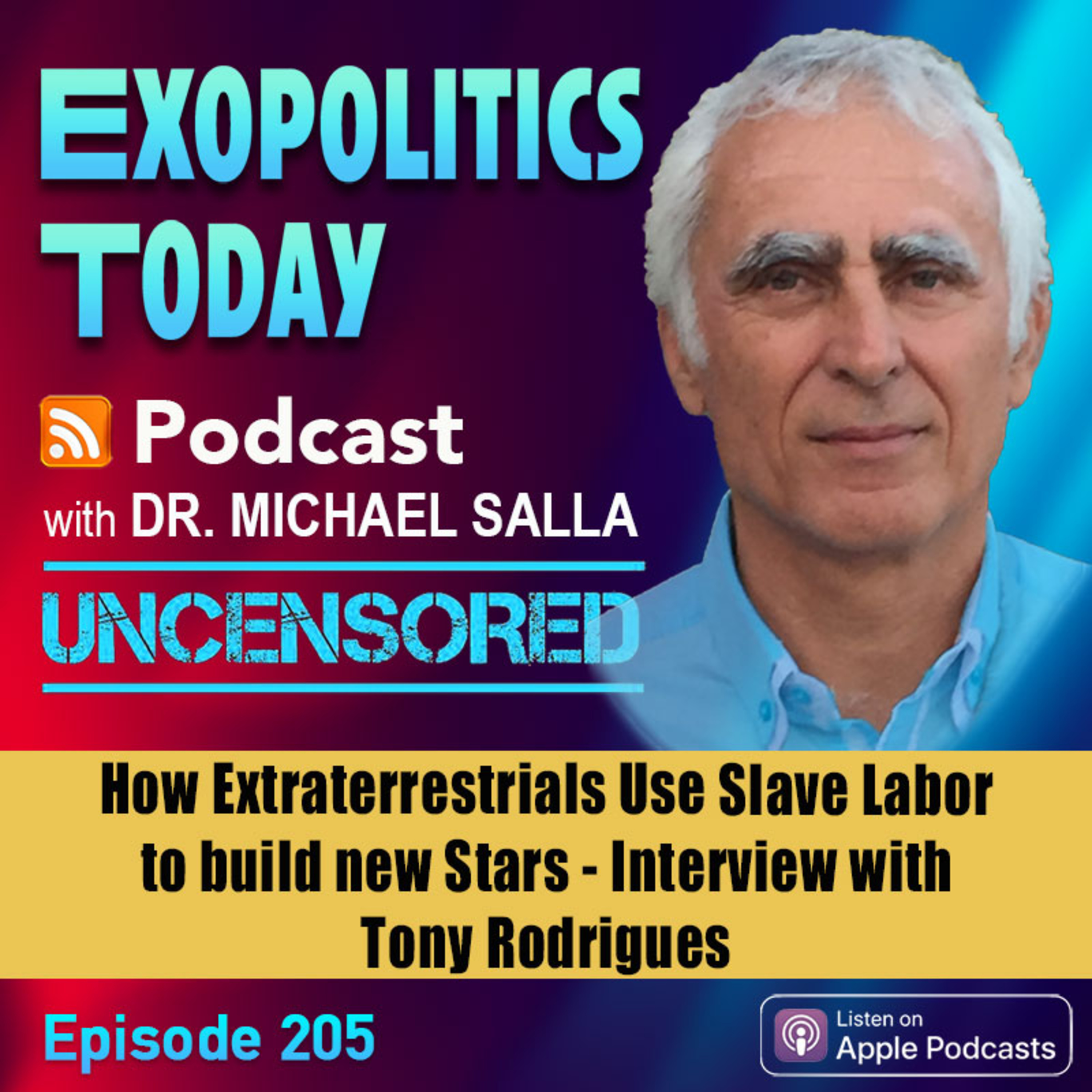 How Extraterrestrials Use Slave Labor to build new Stars - Interview with Tony Rodrigues