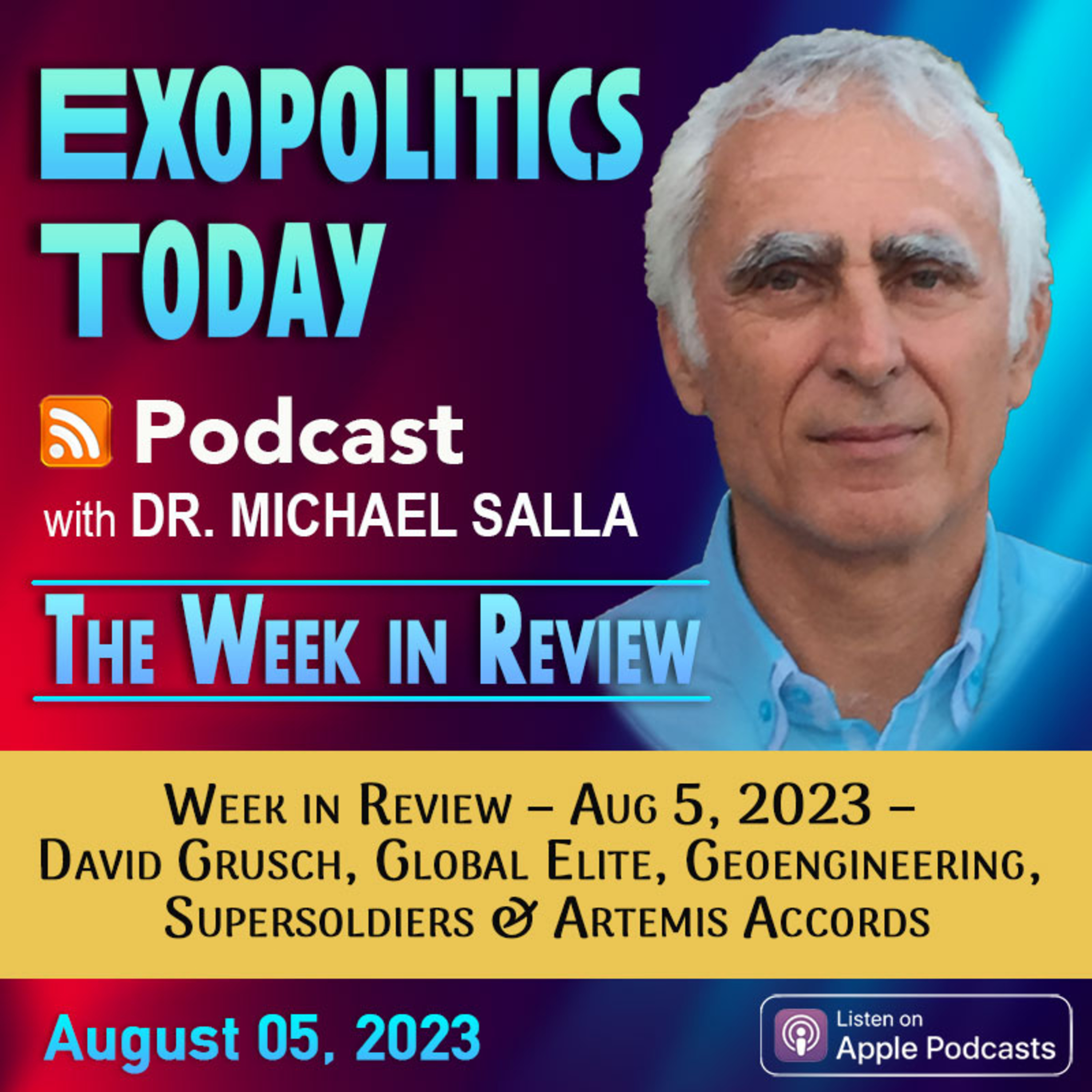 Week in Review – Aug 5, 2023 – David Grusch, Global Elite, Geoengineering, Supersoldiers & Artemis Accords