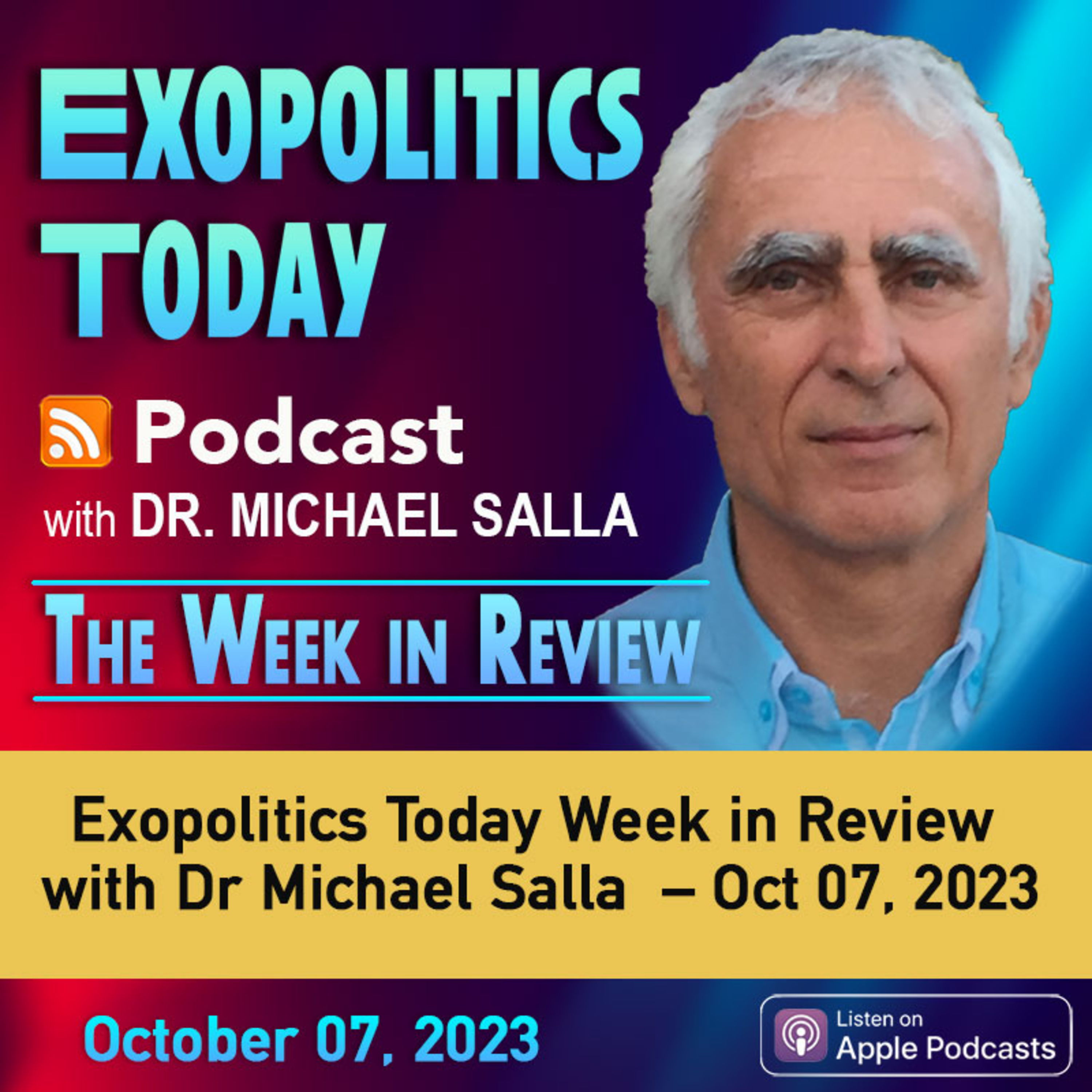 Exopolitics Today Week in Review with Dr Michael Salla – Oct 7, 2023