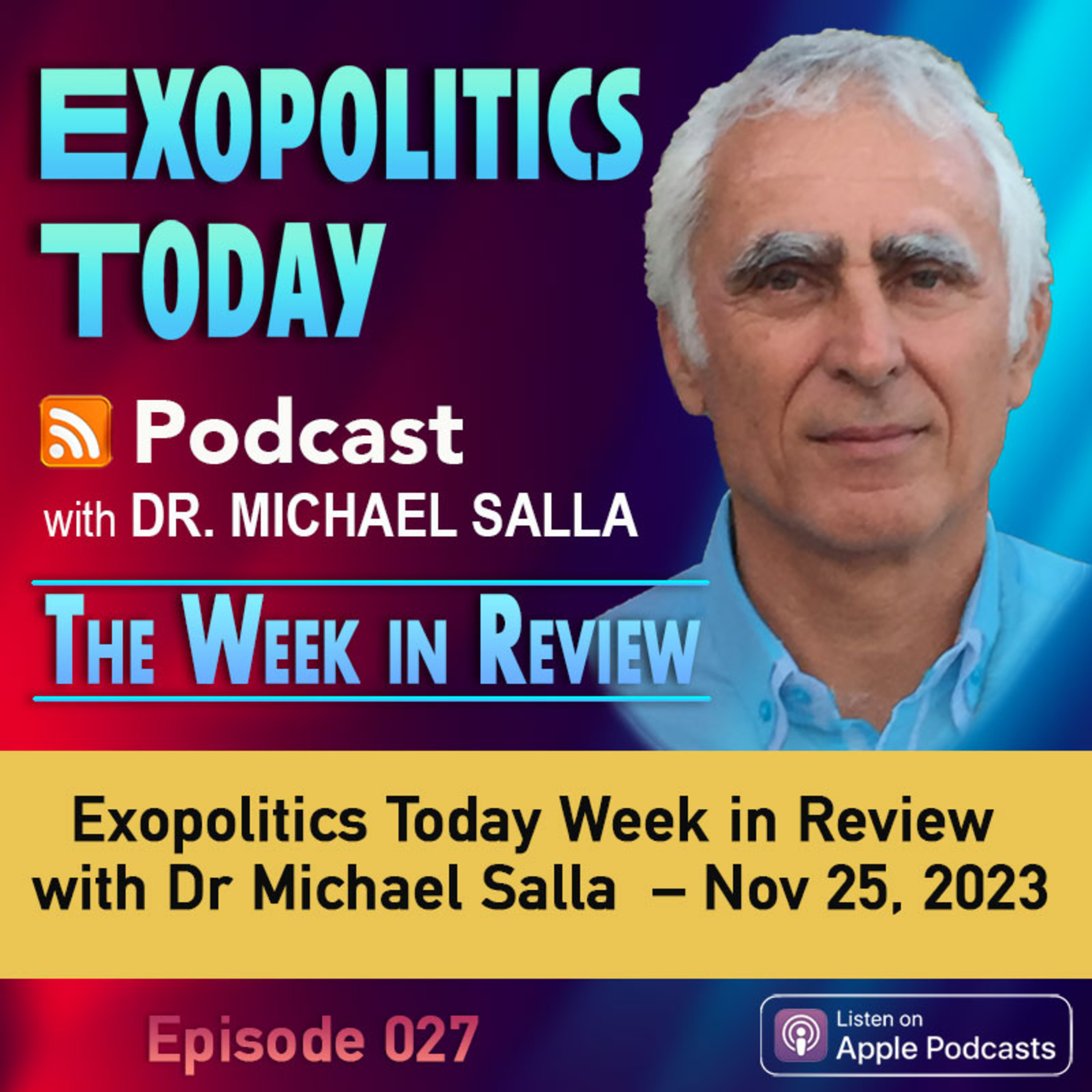 Exopolitics Week in Review with Dr Michael Salla – Nov 25, 2023