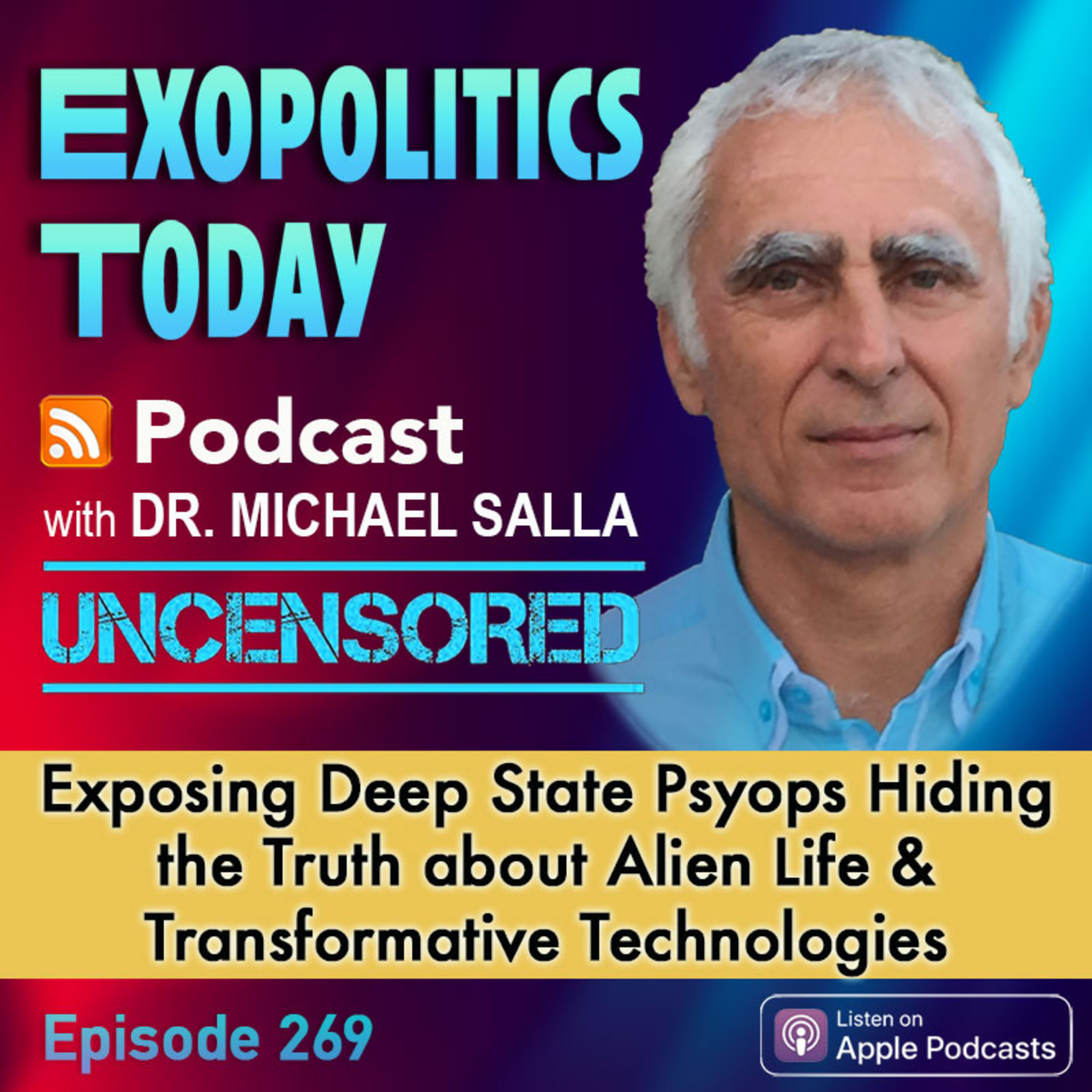 Exposing Deep State Psyops Hiding the Truth about Alien Life & Transformative Technologies