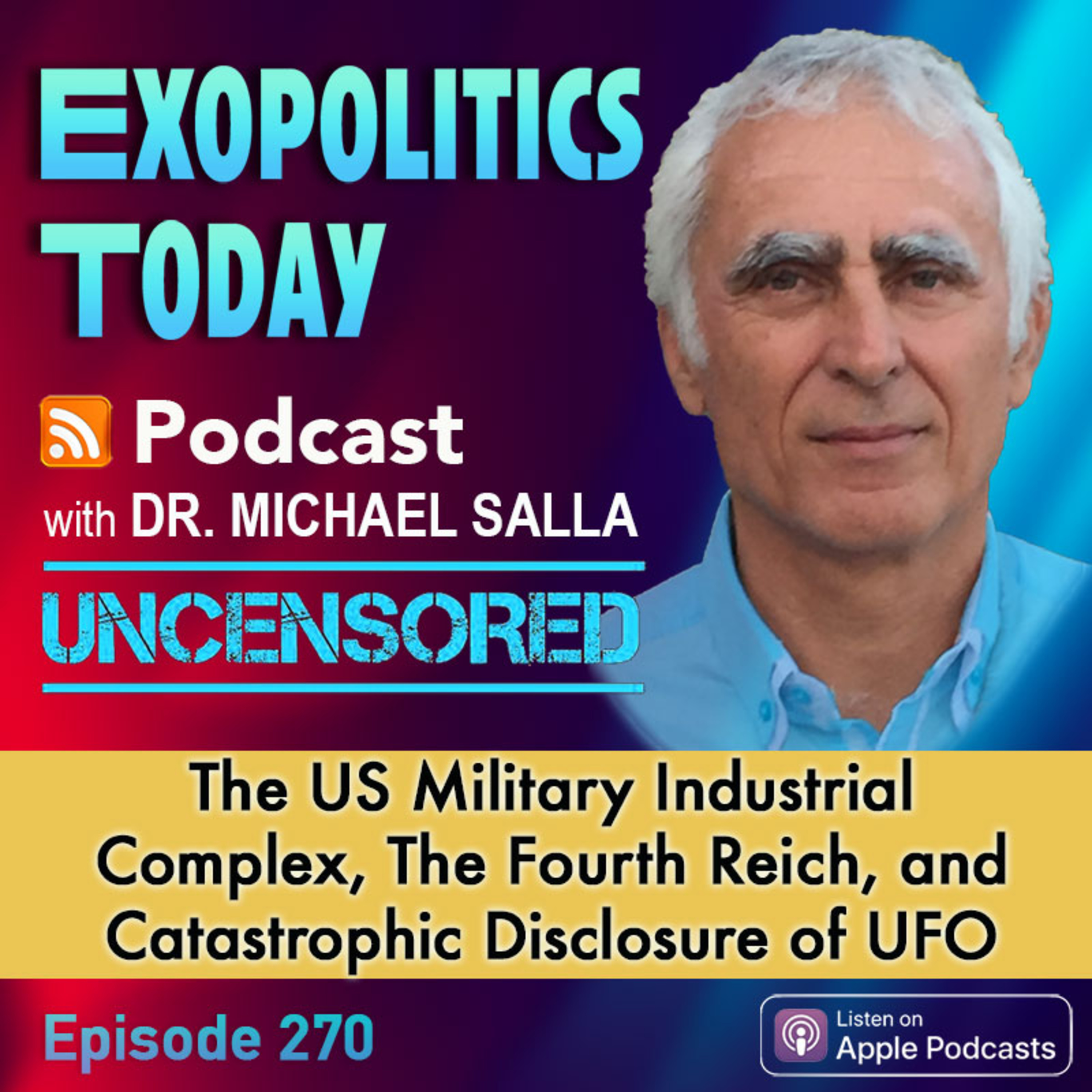 The US Military Industrial Complex, The Fourth Reich, and Catastrophic Disclosure of UFO secrets