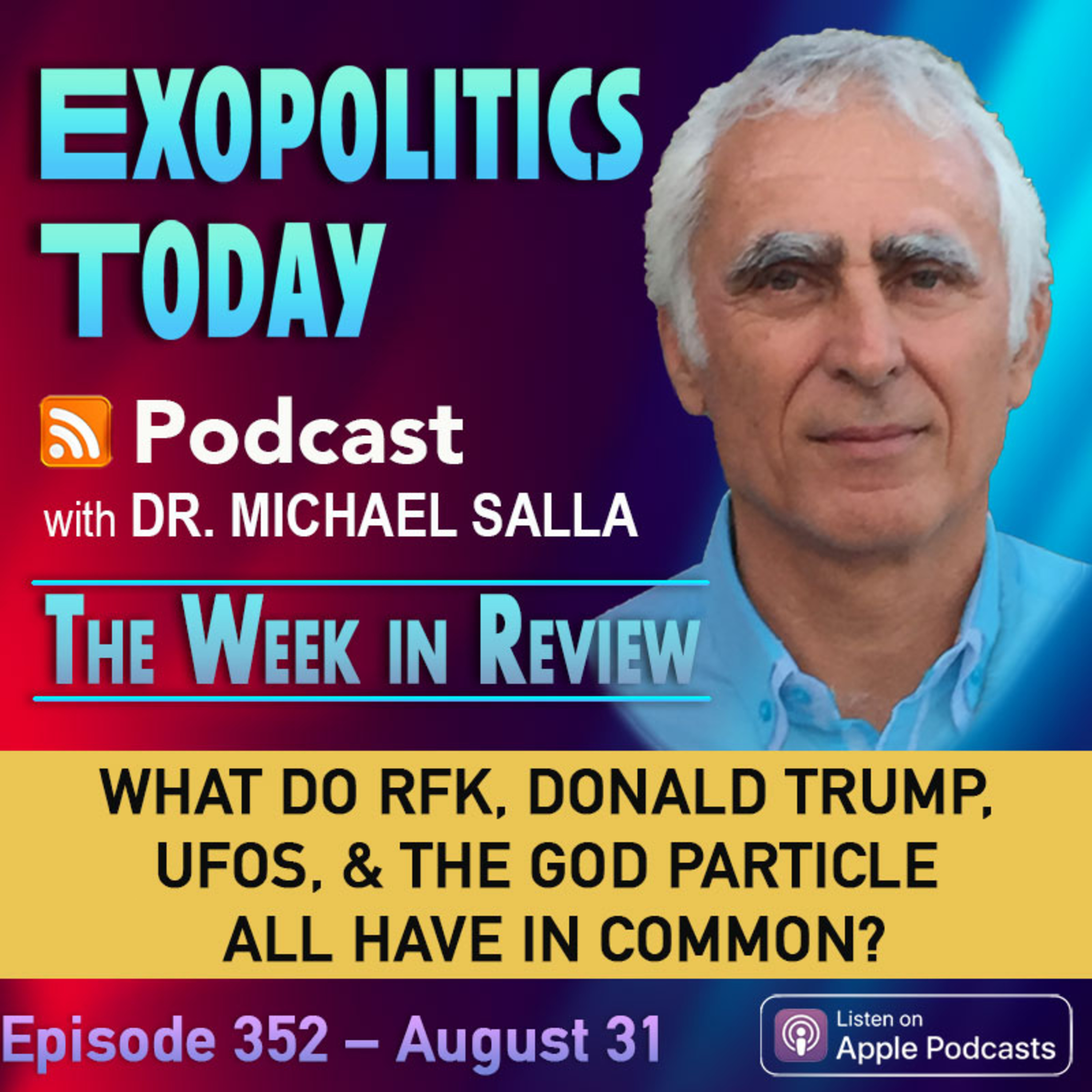 What do RFK, Donald Trump, UFOs, Nuclear weapons & the God particle all have in common?