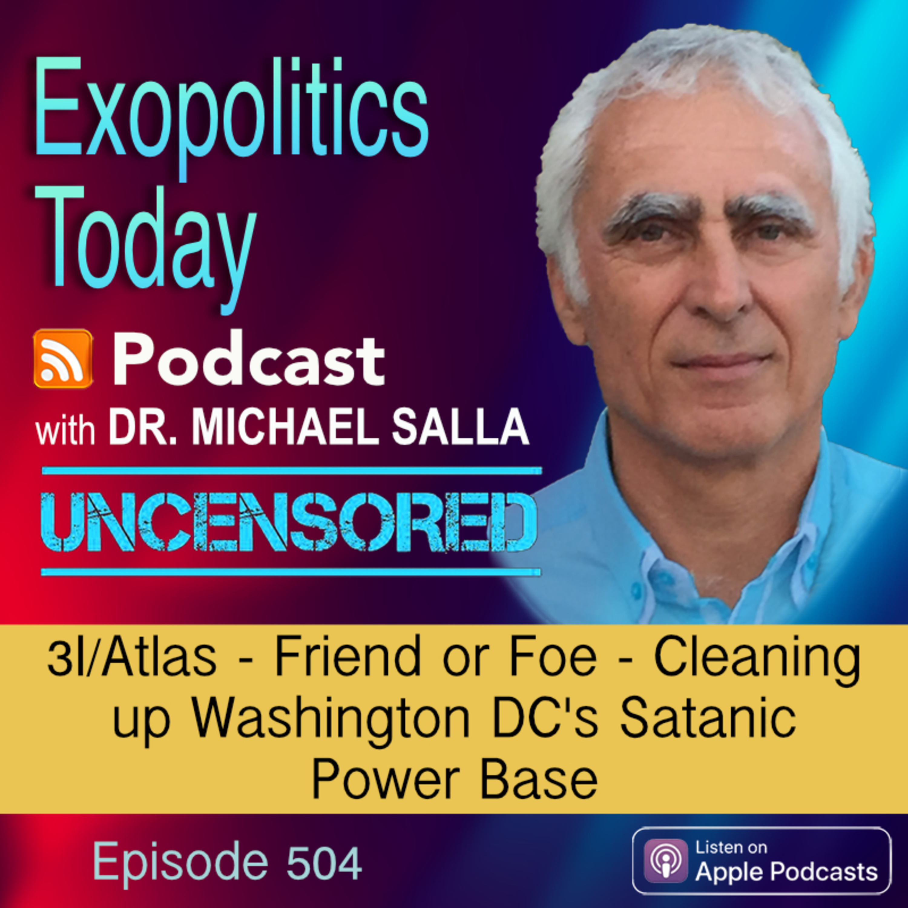 3I/Atlas - Friend or Foe - Cleaning up Washington DC's Satanic Power Base