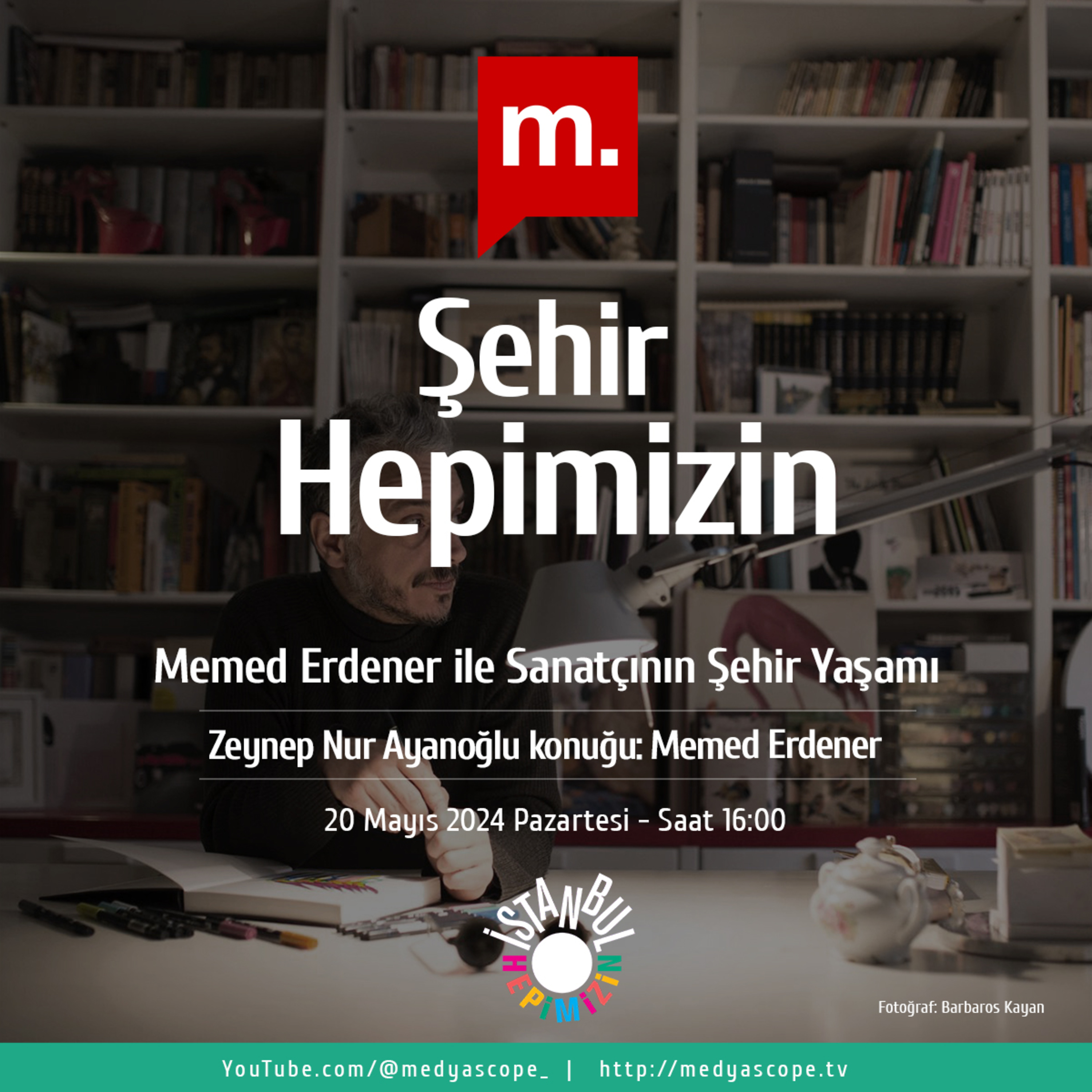 380 - Şehir Hepimizin : Memed Erdener ile sanatçının şehir yaşamı