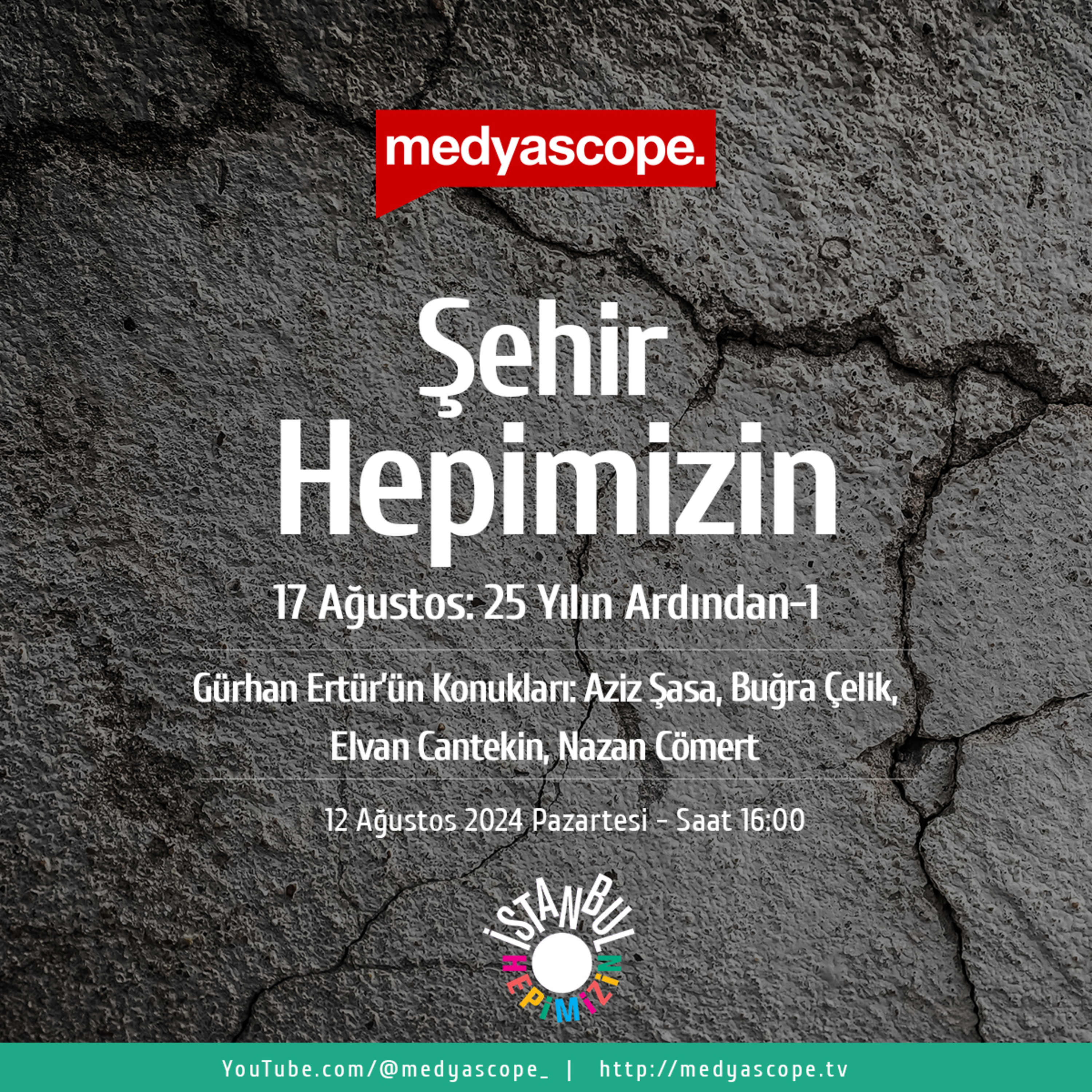 388 - Şehir Hepimizin:17 Ağustos: 25 yılın ardından – 1
