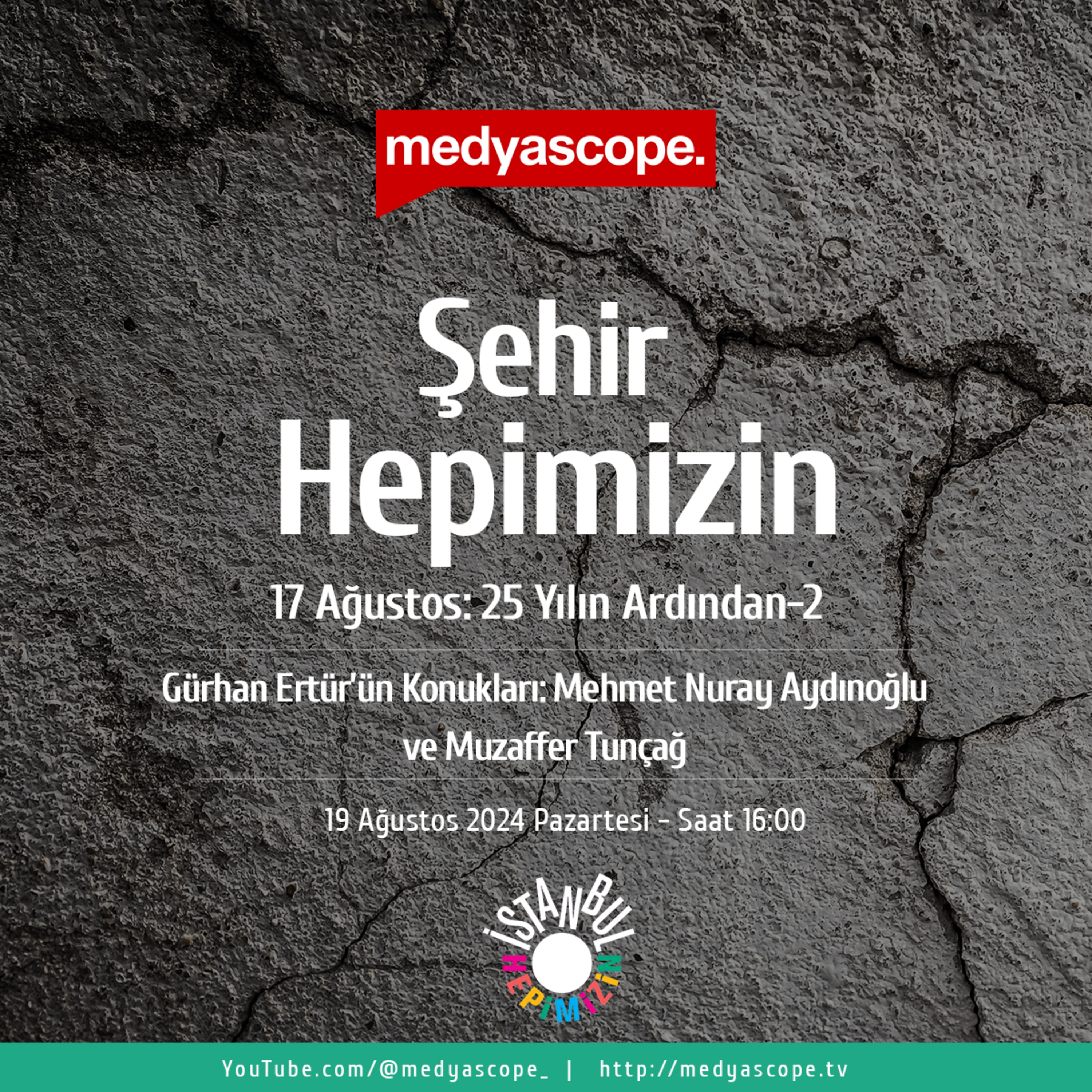 389 - Şehir Hepimizin:17 Ağustos: 25 yılın ardından – 2