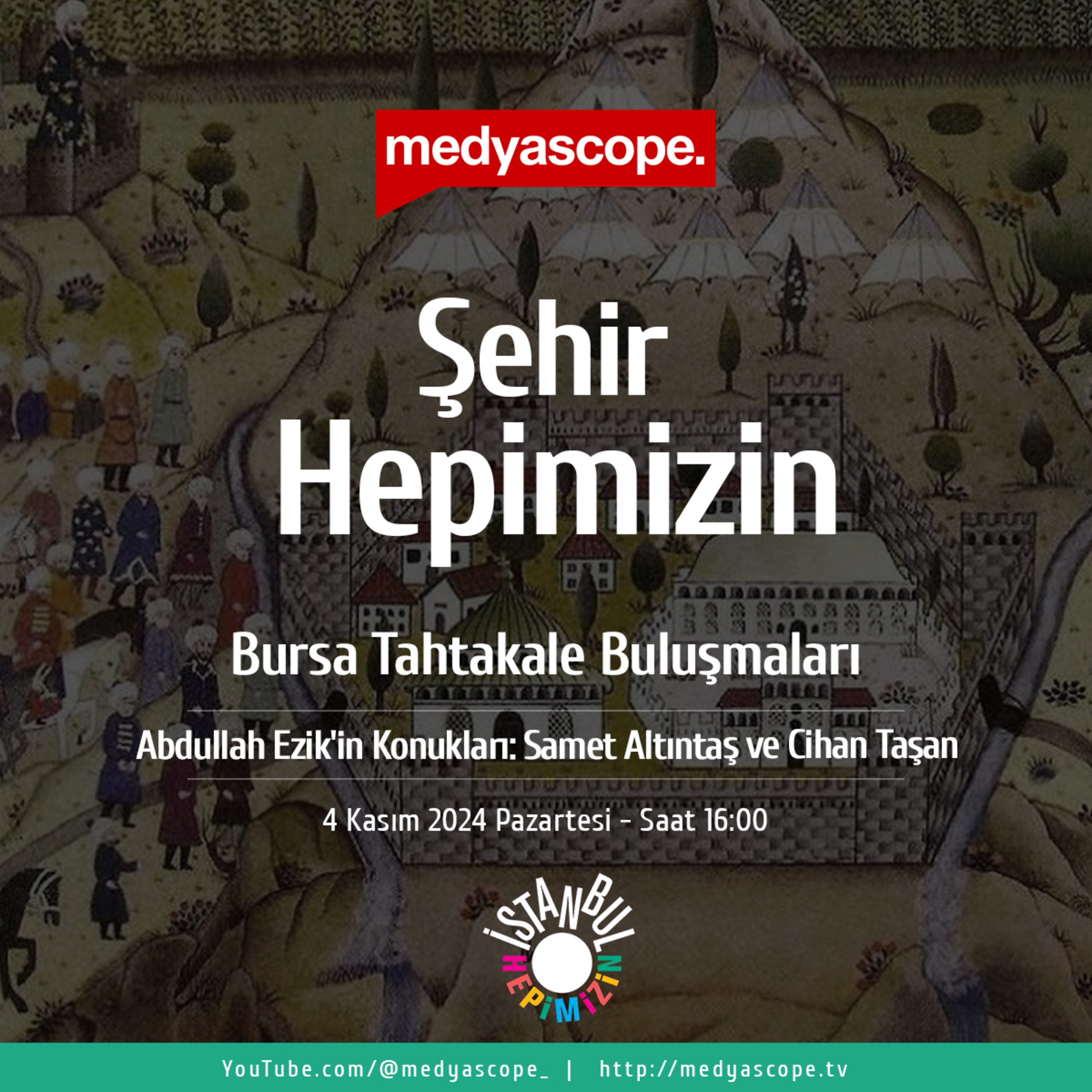 399 - Şehir Hepimizin:Bursa’nın sanat ve edebiyat arşivi: Bursa Tahtakale Buluşmaları