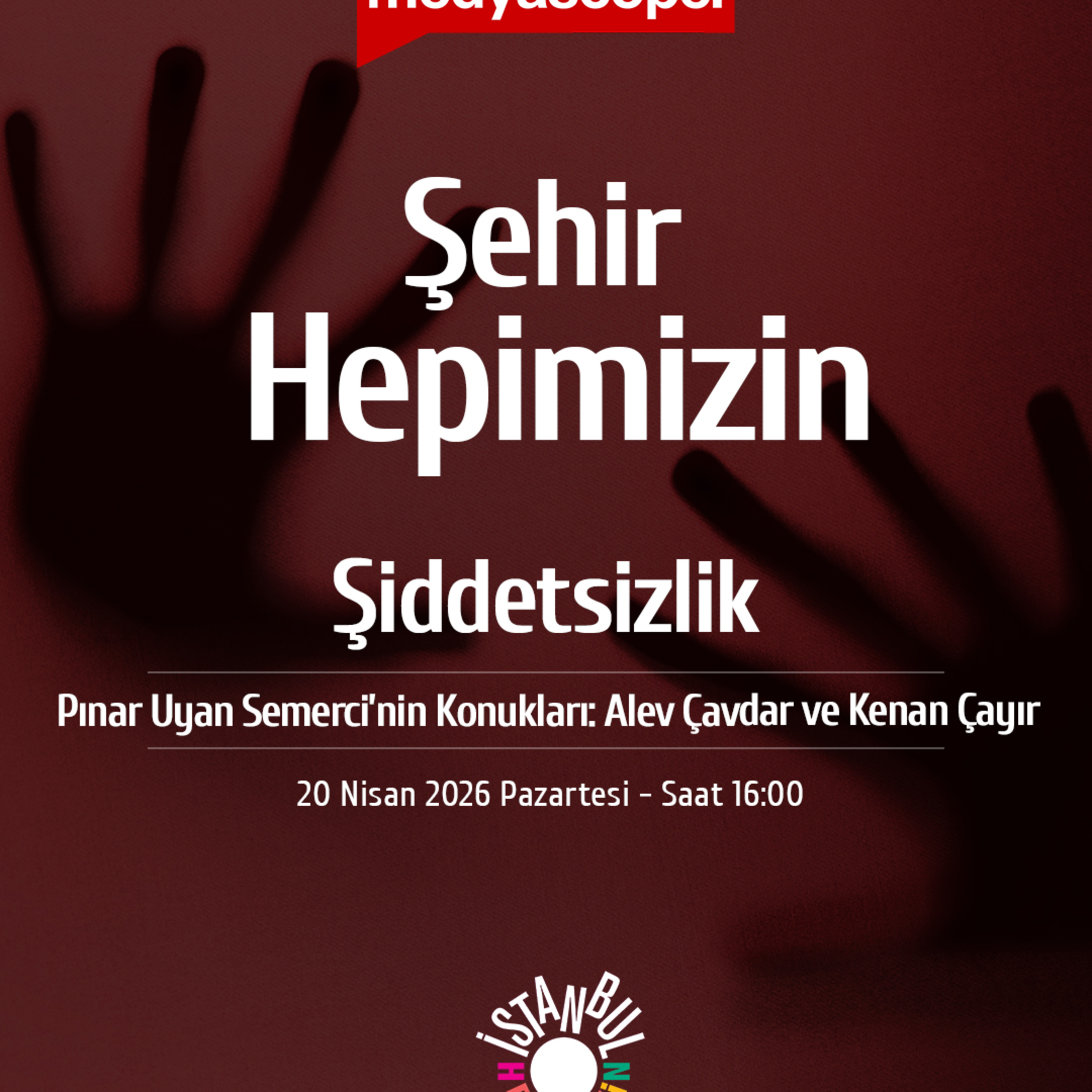 Şehir Hepimizin (452): Şiddetsizlik
