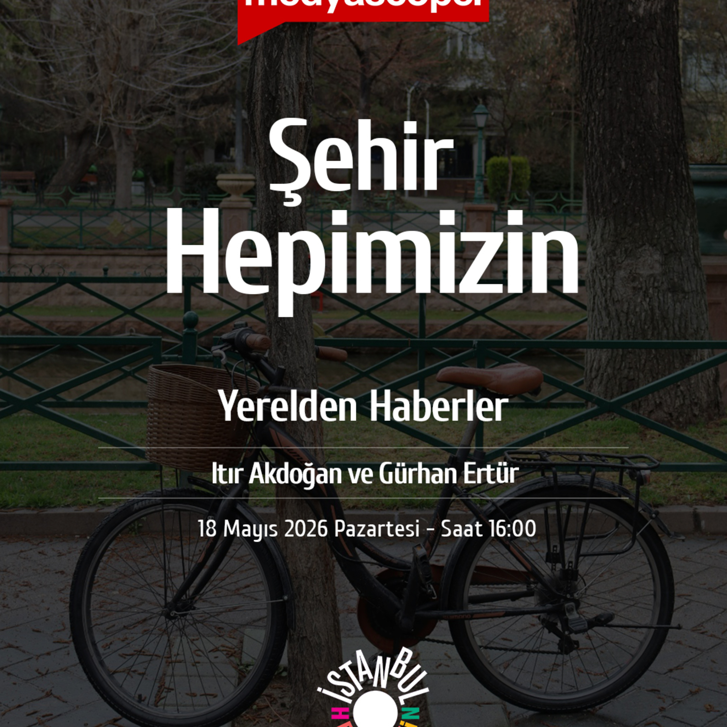 Şehir Hepimizin (455) | Akıllı şehirler ve demokrasi: Konya’dan İstanbul’a yerel yönetim tartışmaları