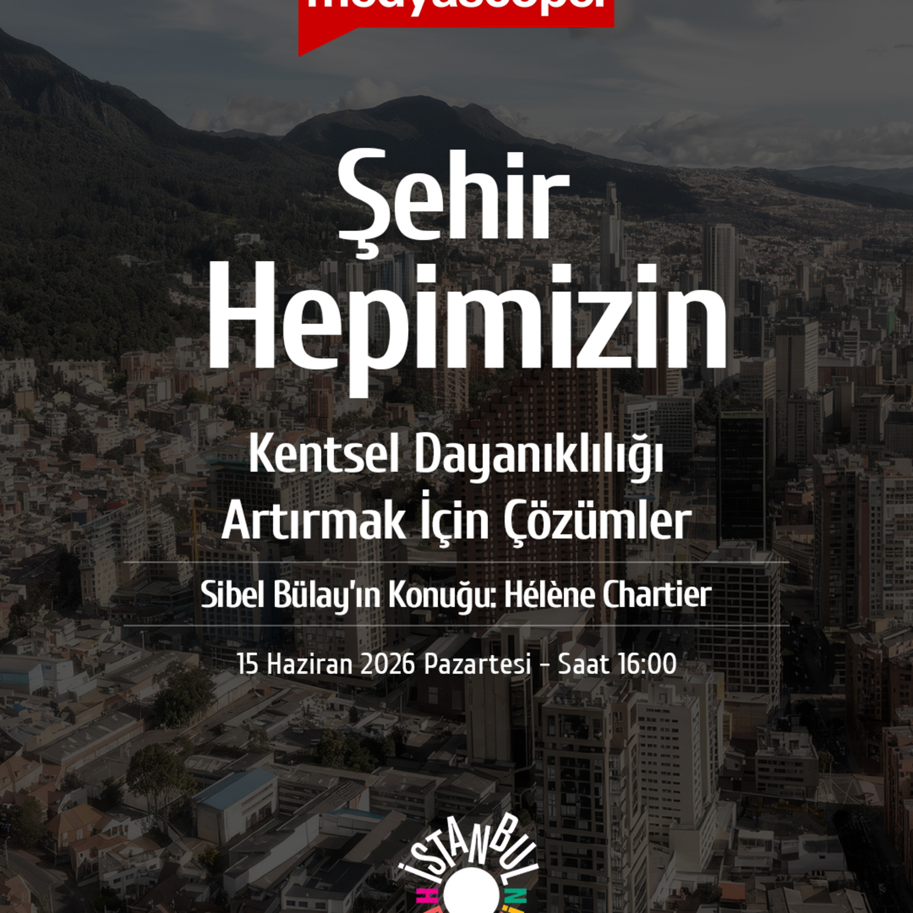 Şehir Hepimizin (458): Kentsel dayanıklılığı artırmak için çözümler