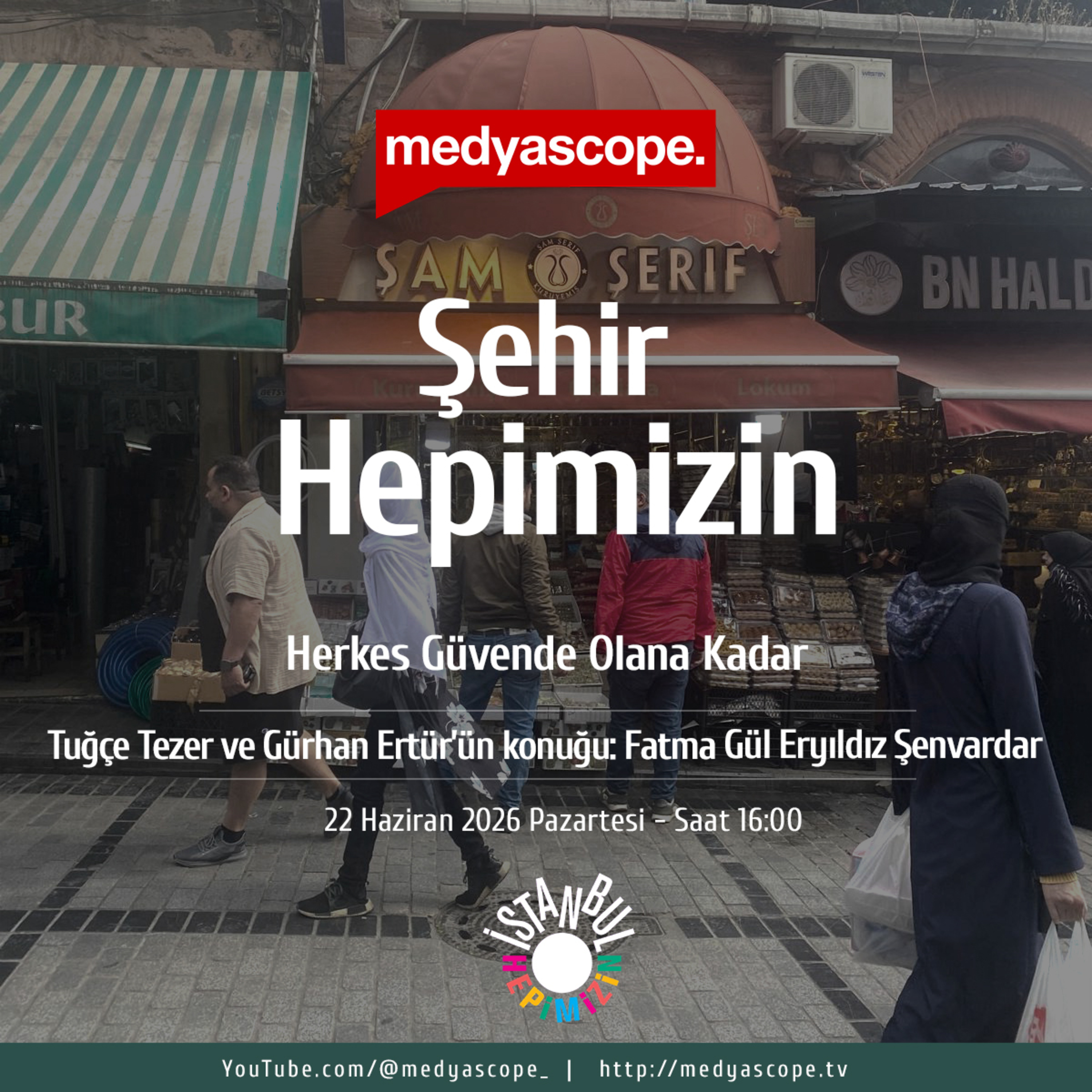 Şehir Hepimizin (459): Herkes güvende olana kadar