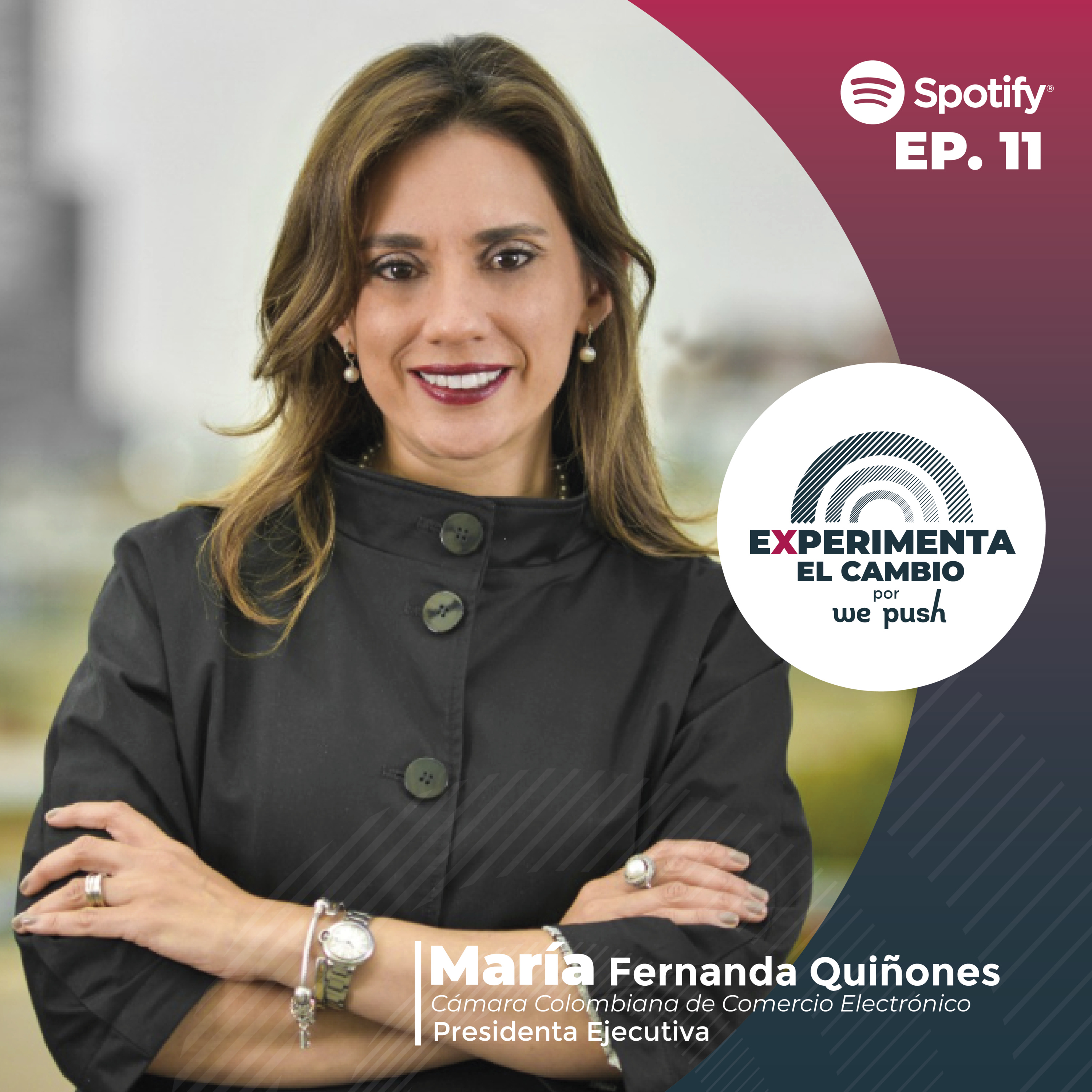 EP11. | Impulsando el desarrollo del país con: Maria Fernanda Quiñones Presidenta Ejecutiva Camara Colombiana de Comercio Electrónico episode artwork