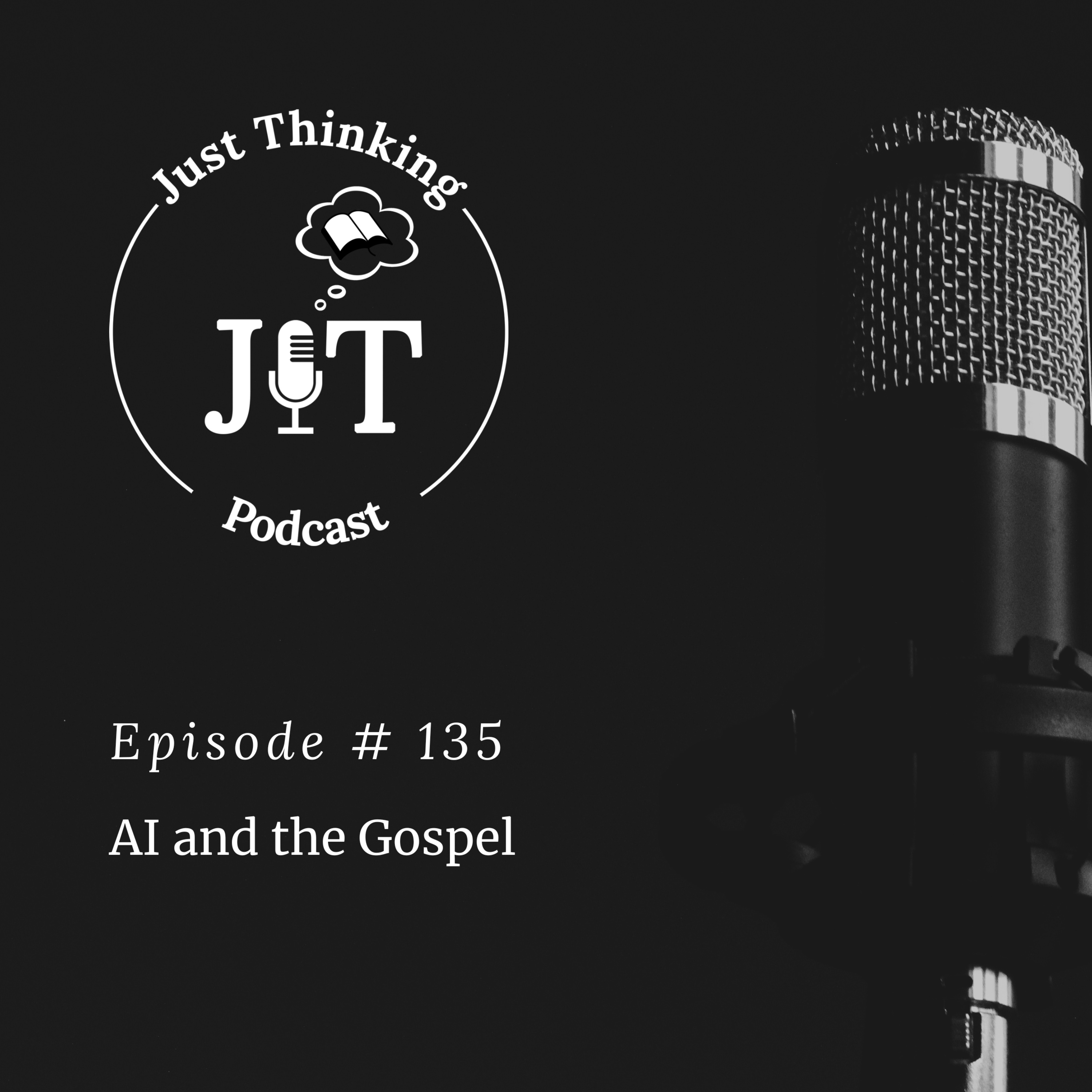 EP #135 | A.I. and the Gospel