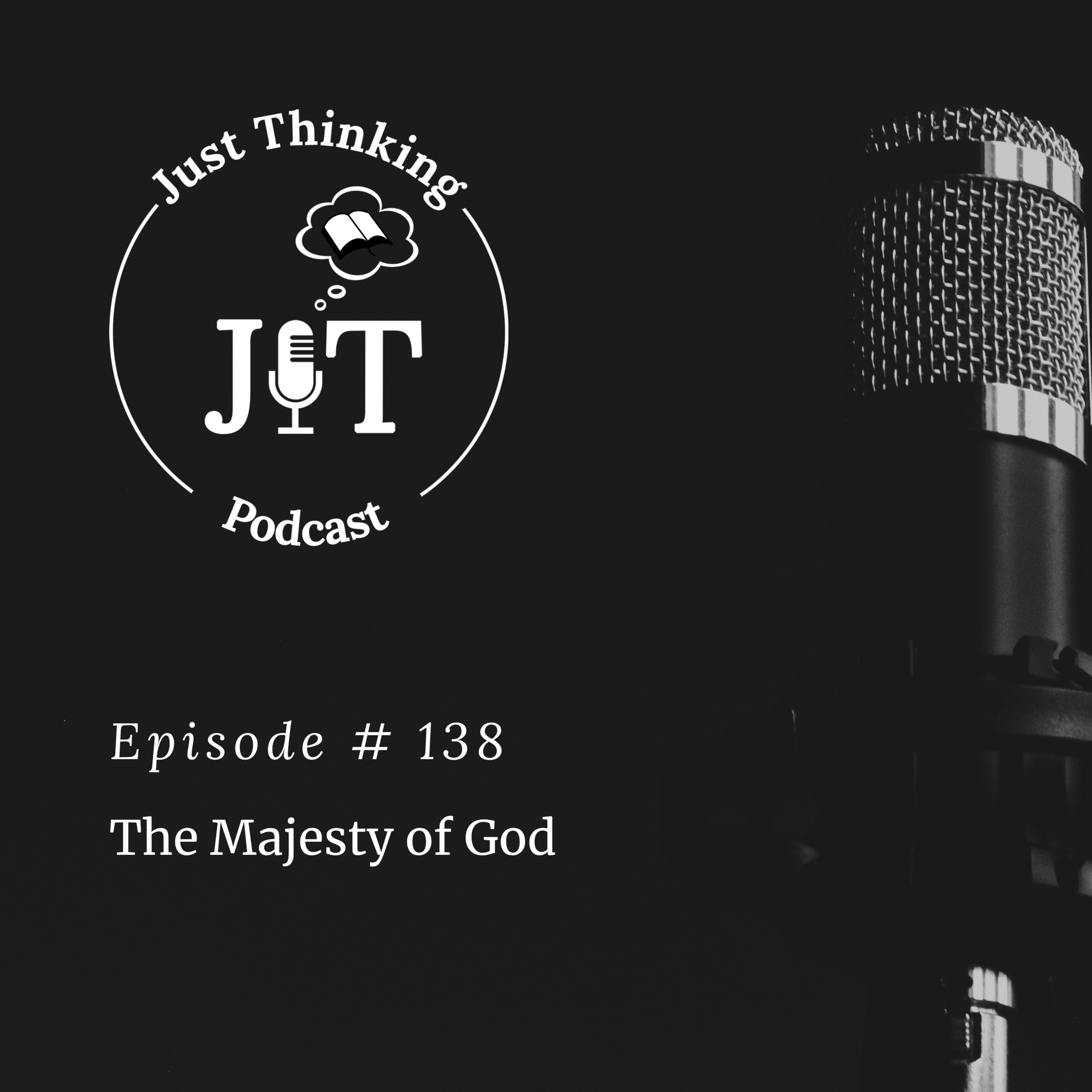 Ep # 138 | The Majesty of God