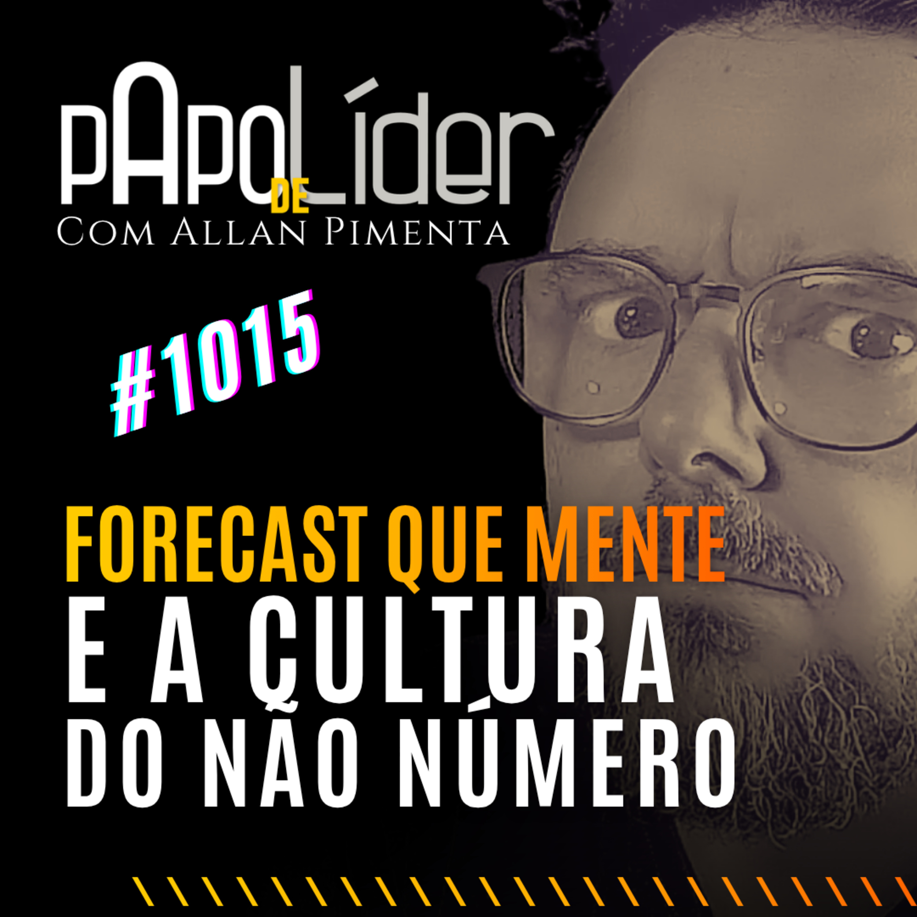 #1015 FORECAST QUE MENTE E A CULTURADO NÃO NÚMERO episode artwork