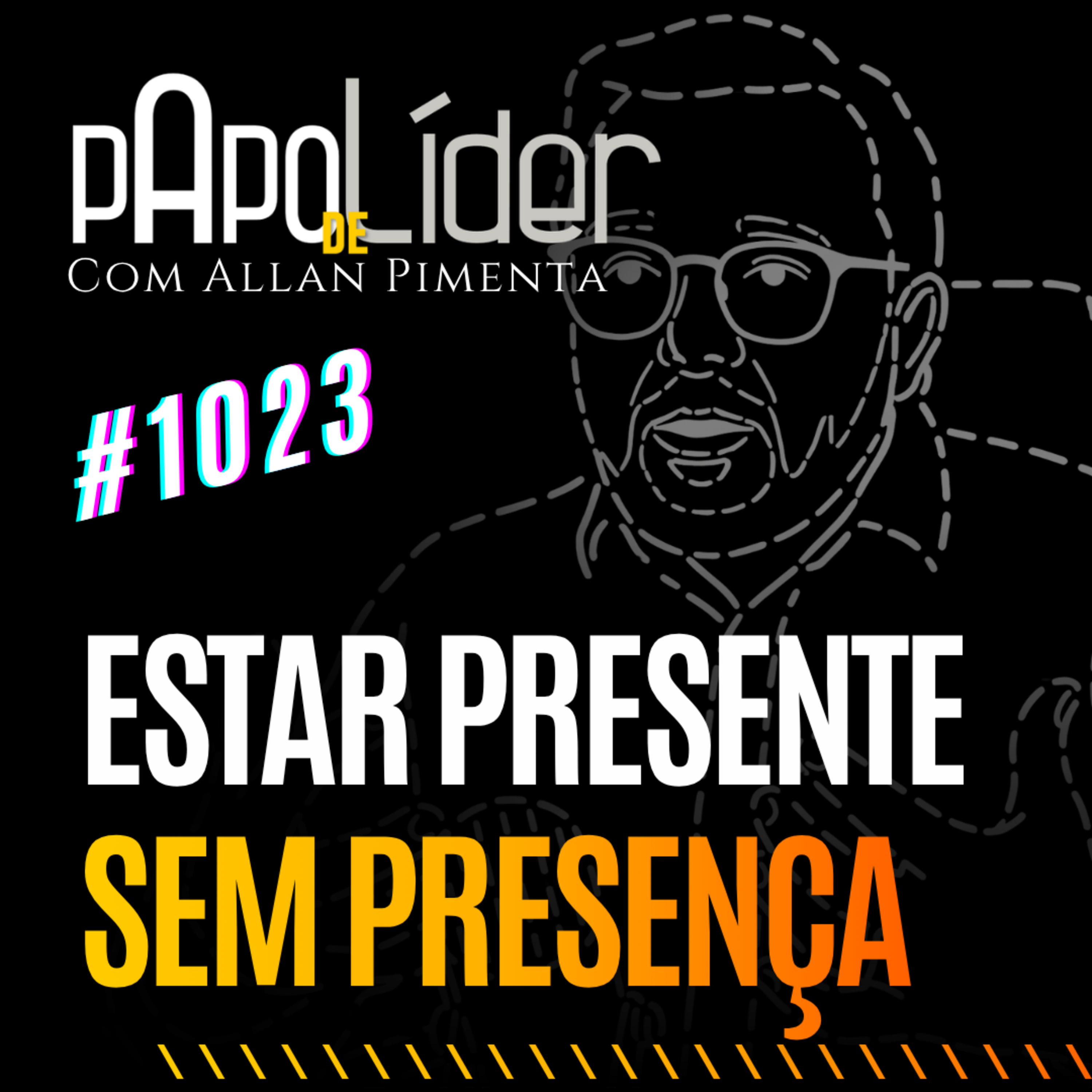 # 1023 – Estar presente sem presença episode artwork