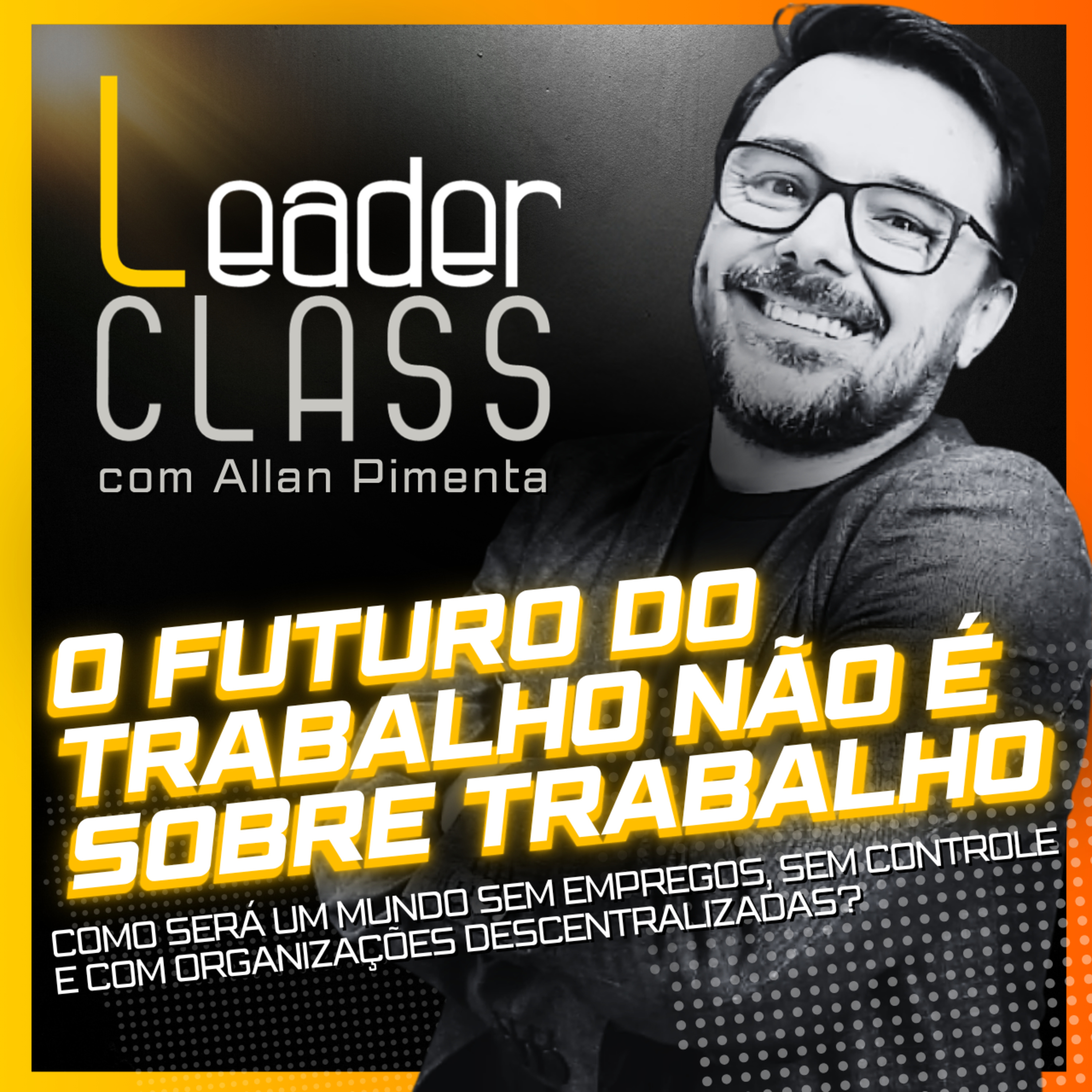 O FUTURO DO TRABALHO episode artwork