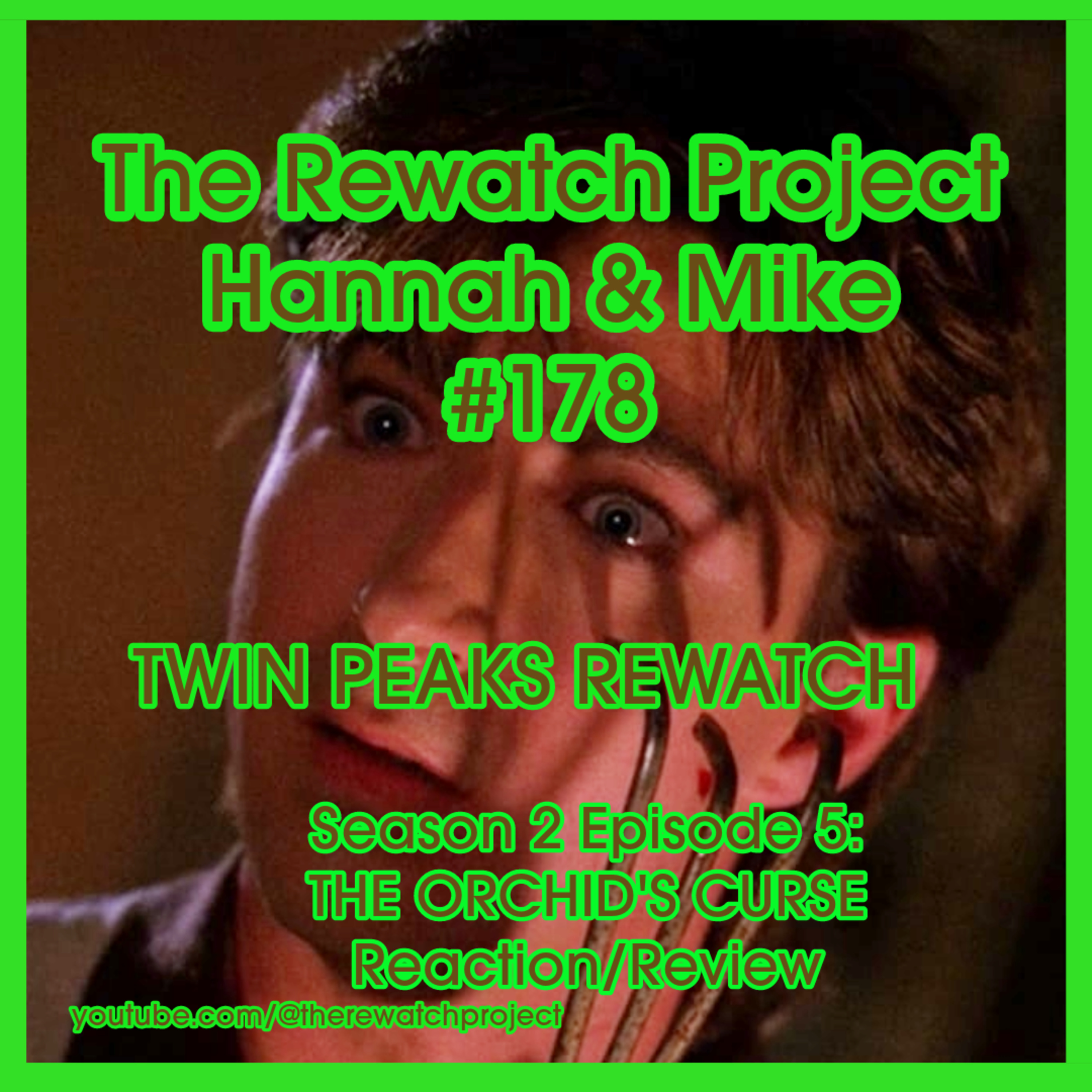 RWP 178 : Twin Peaks - Season Two Ep 05 - THE ORCHID'S CURSE episode artwork