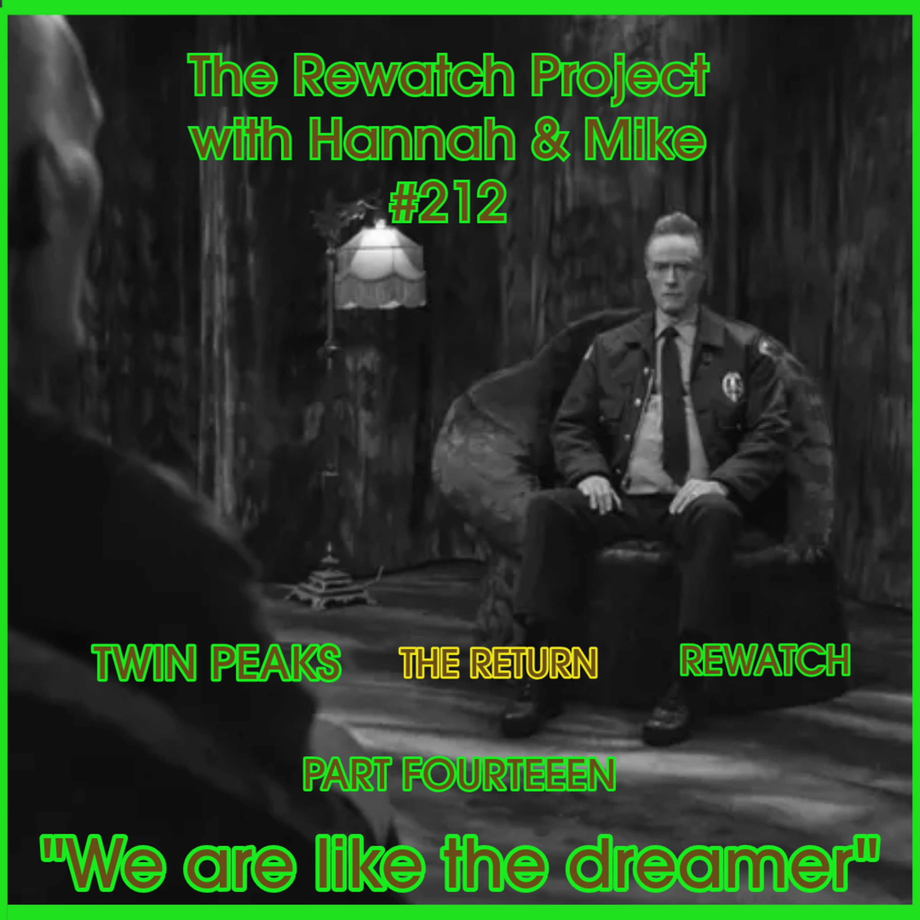 RWP 212 : Twin Peaks - The Return PART FOURTEEN- Review episode artwork