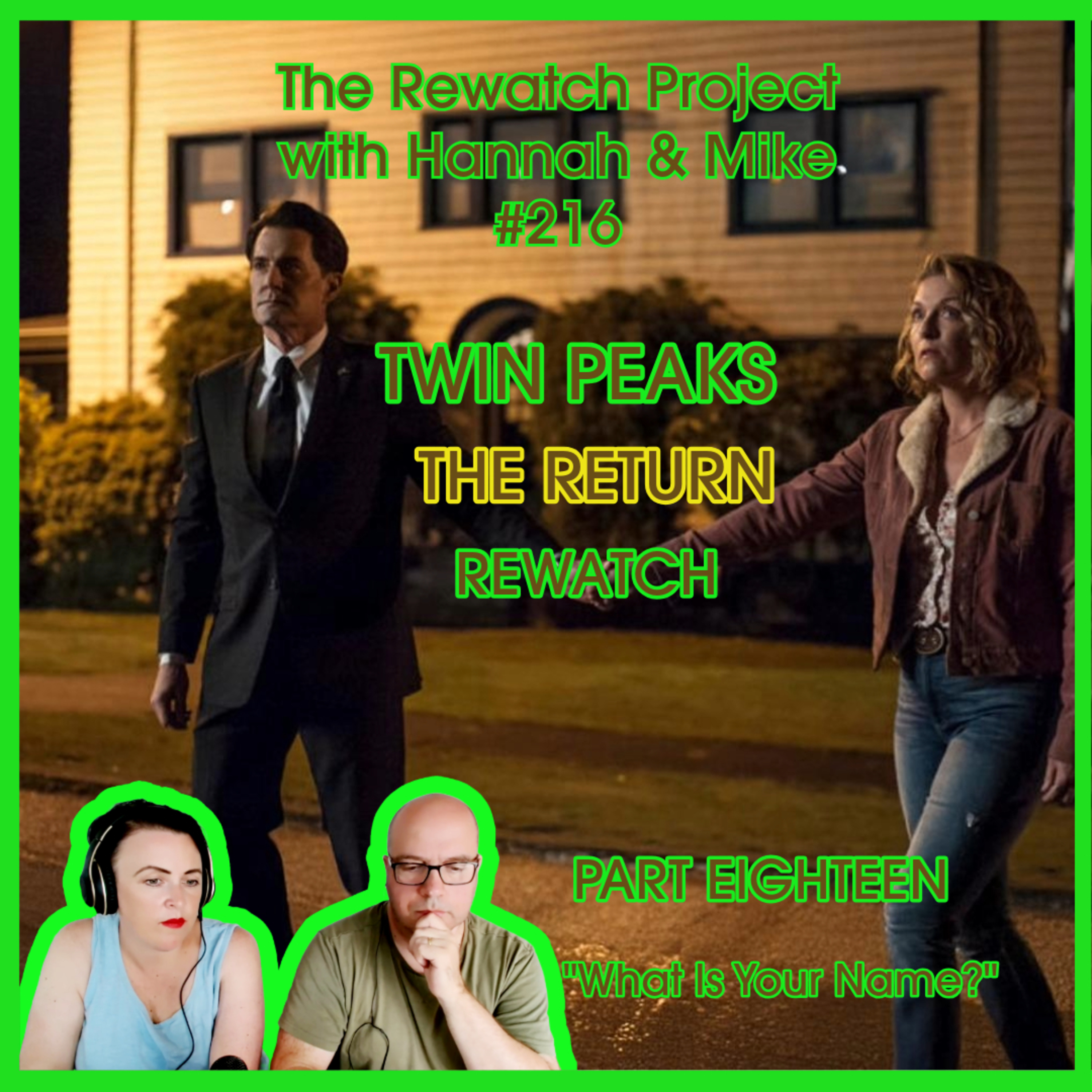 RWP 216 : Twin Peaks - The Return PART EIGHTEEN - Review episode artwork
