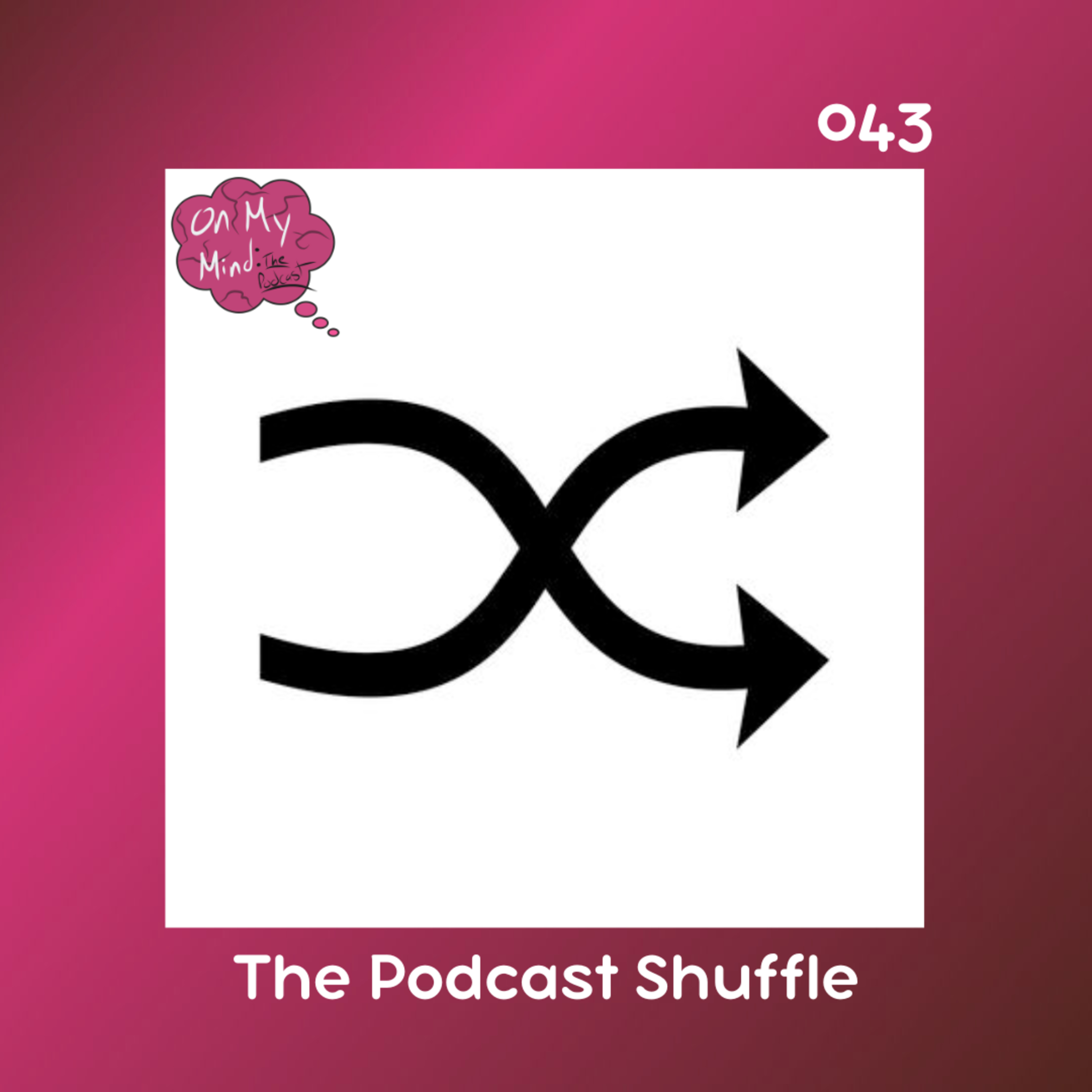 On My Mind: The Podcast