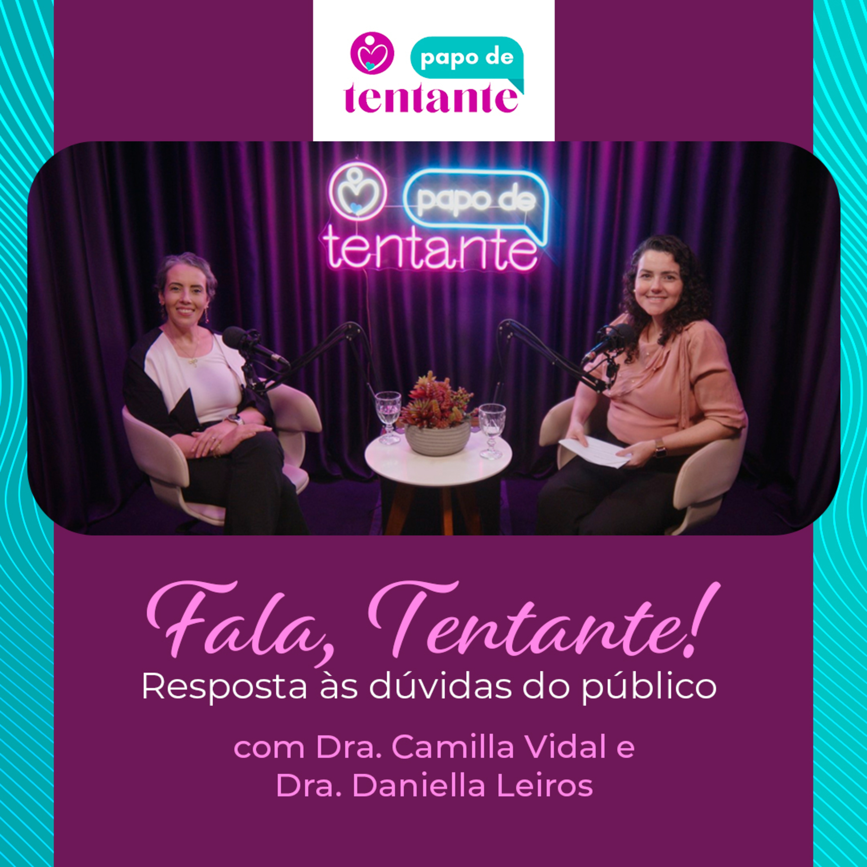 Ep. 2 Fala, Tentante! Resposta às dúvidas do público com Dra. Daniella Leiros | CEFERP episode artwork