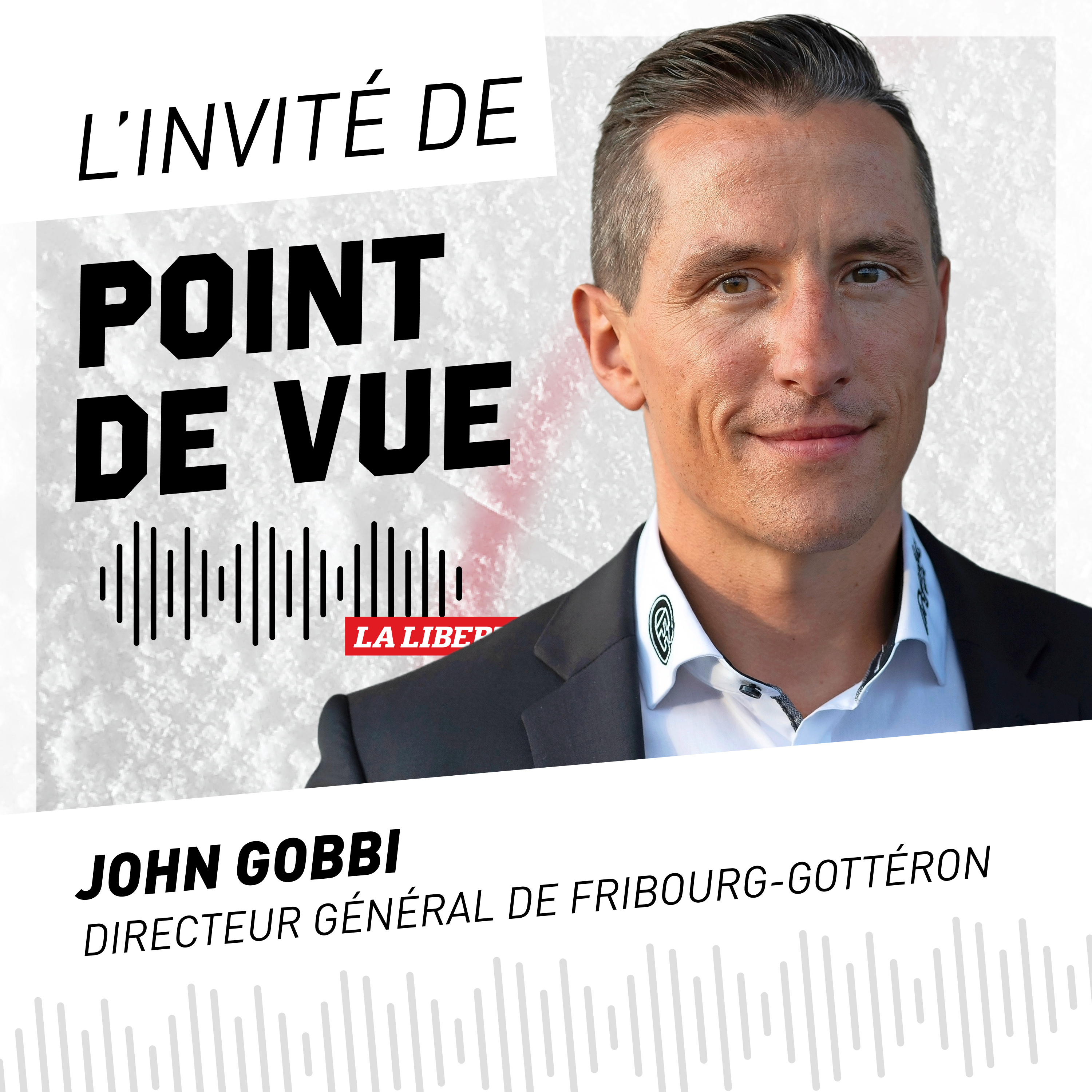 #9 avec John Gobbi, directeur général de Fribourg-Gottéron