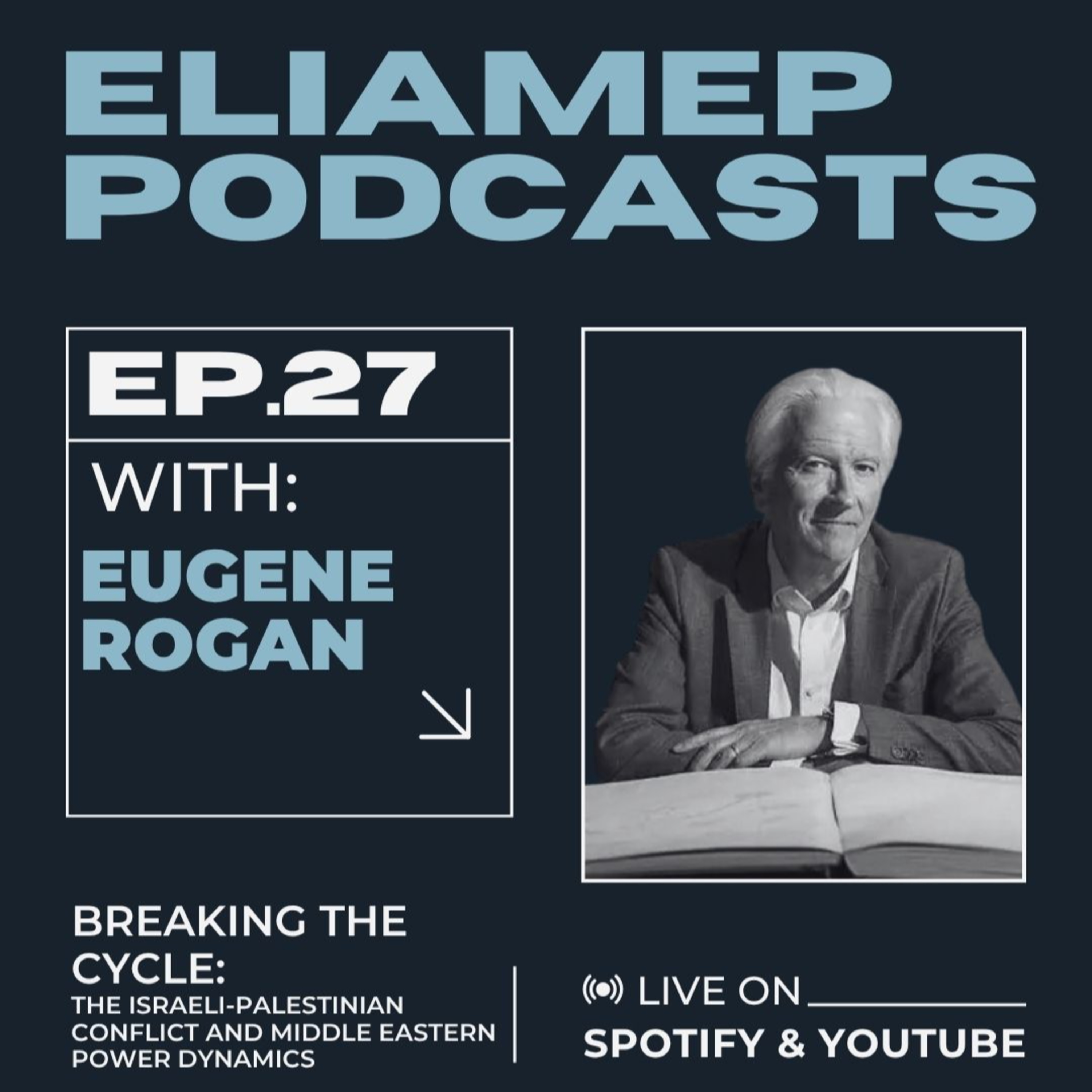 Breaking the cycle: a conversation with Eugene Rogan on the Israeli-Palestinian conflict and Middle Eastern power dynamics